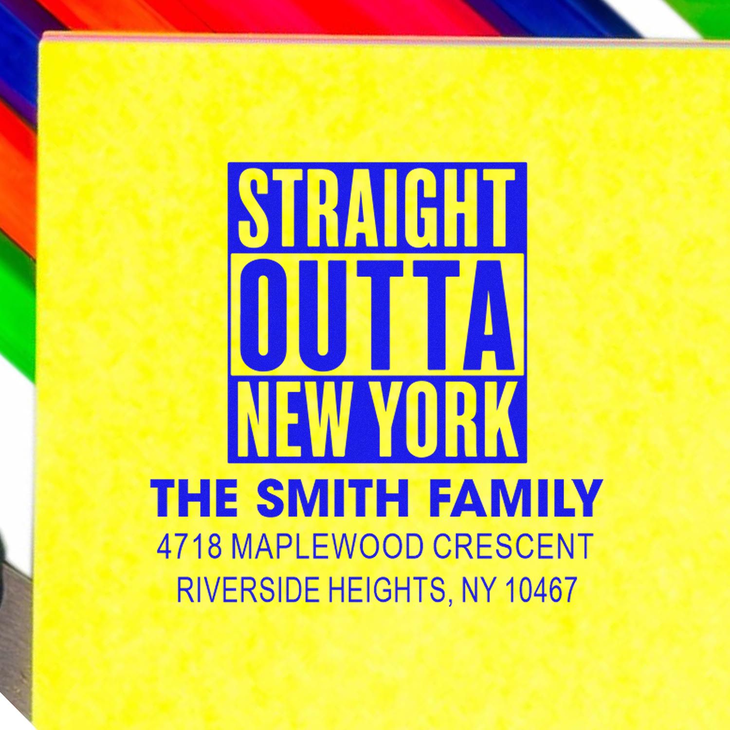 Custom Straight Outta New York rubber stamp for The Smith Family with personalized return address.