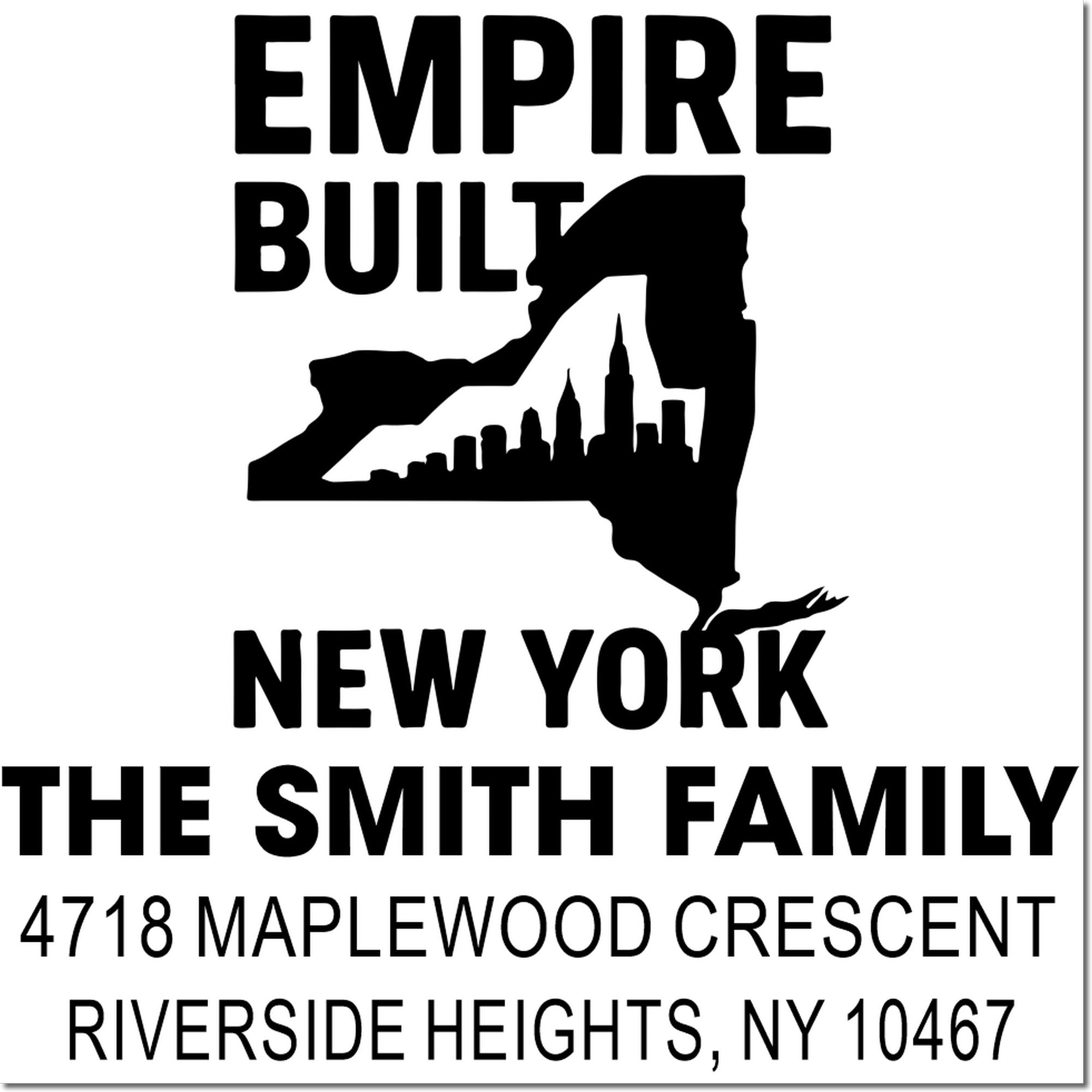 Custom Empire Built New York return address stamp for The Smith Family, Riverside Heights, NY 10467.