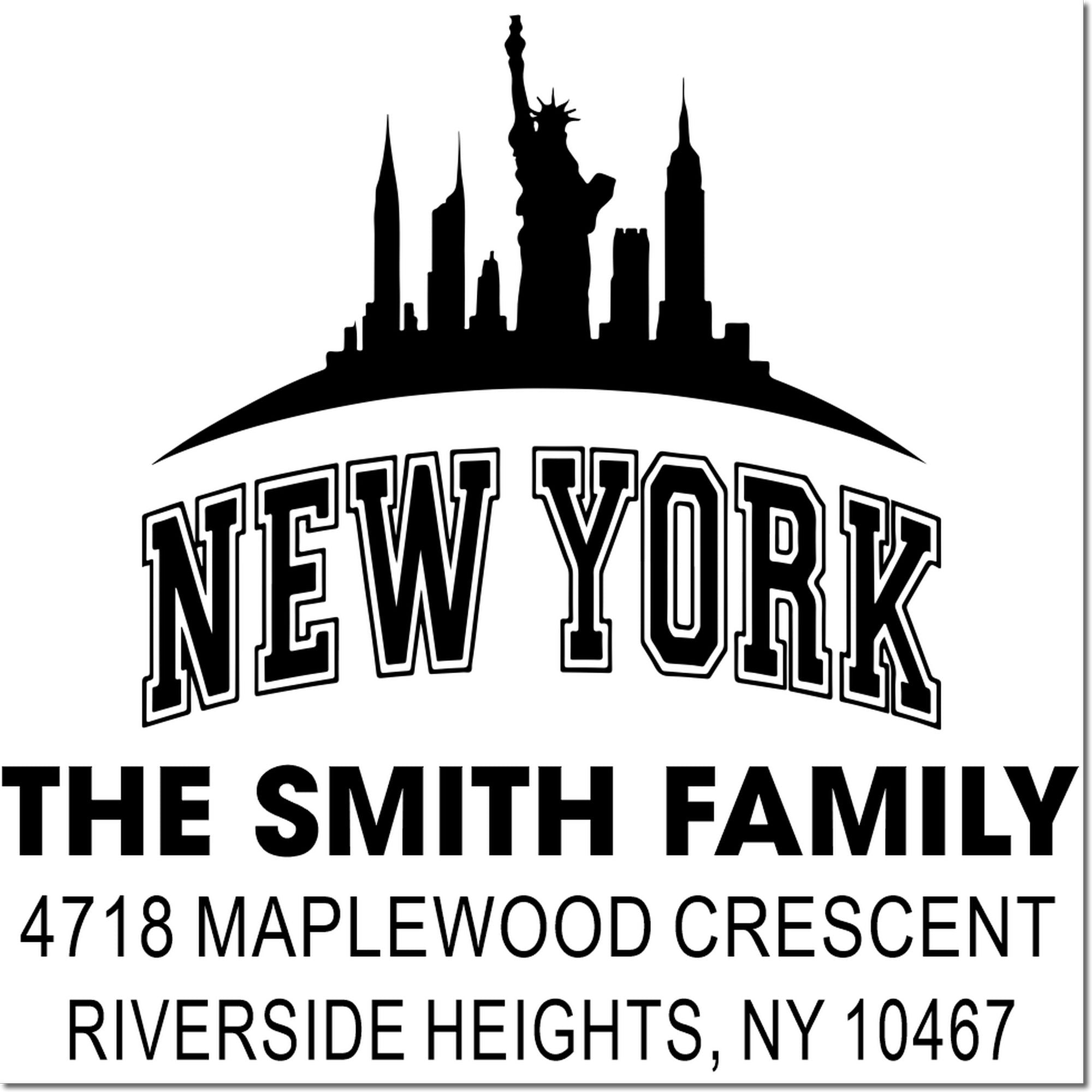 Custom New York address stamp with Statue of Liberty skyline, for The Smith Family, 4718 Maplewood Crescent, Riverside Heights NY 10467