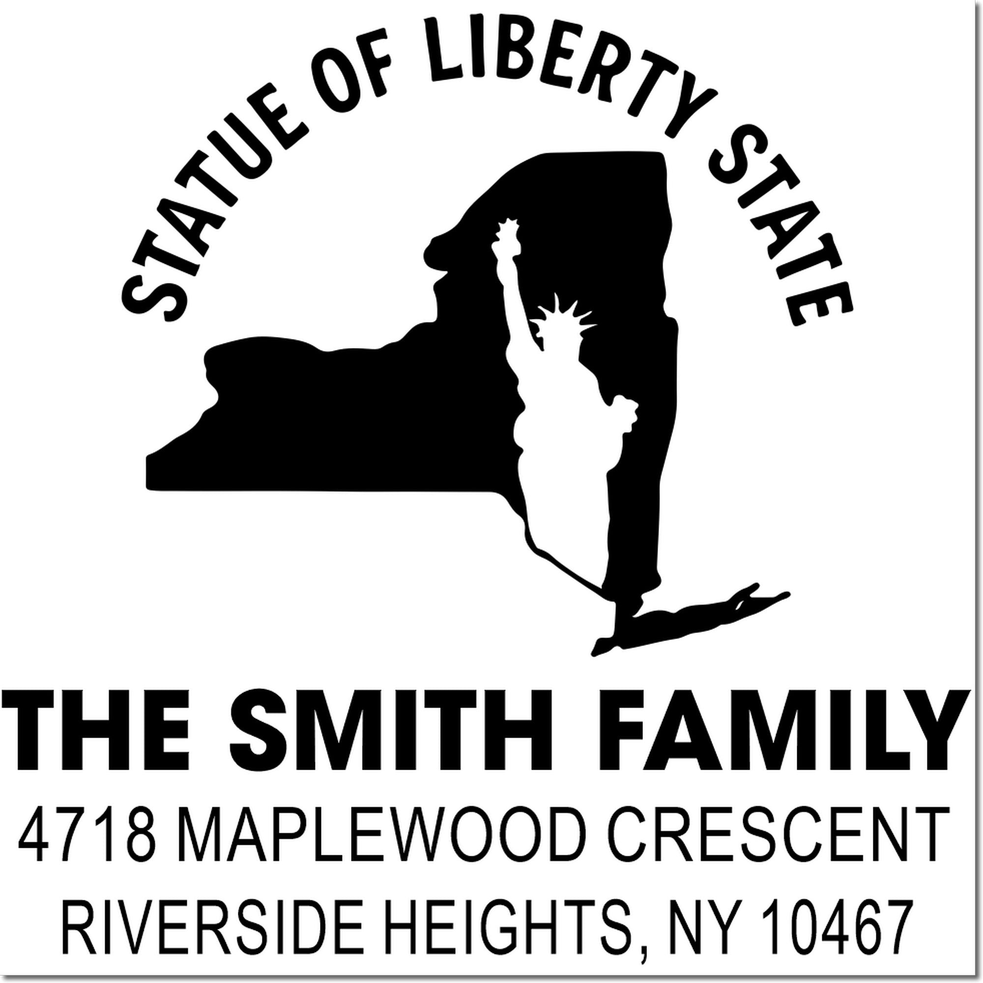 Custom rubber stamp design with Statue of Liberty State outline and Smith family return address, Riverside Heights, NY 10467.