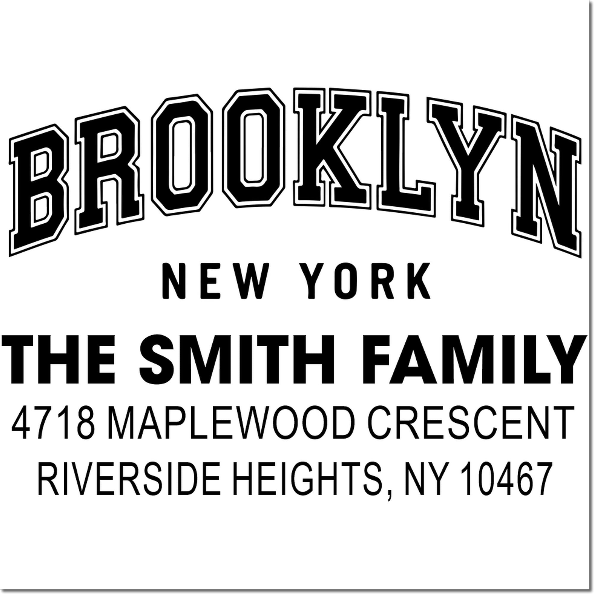 Custom Brooklyn New York return address rubber stamp for The Smith Family, Riverside Heights, NY 10467.