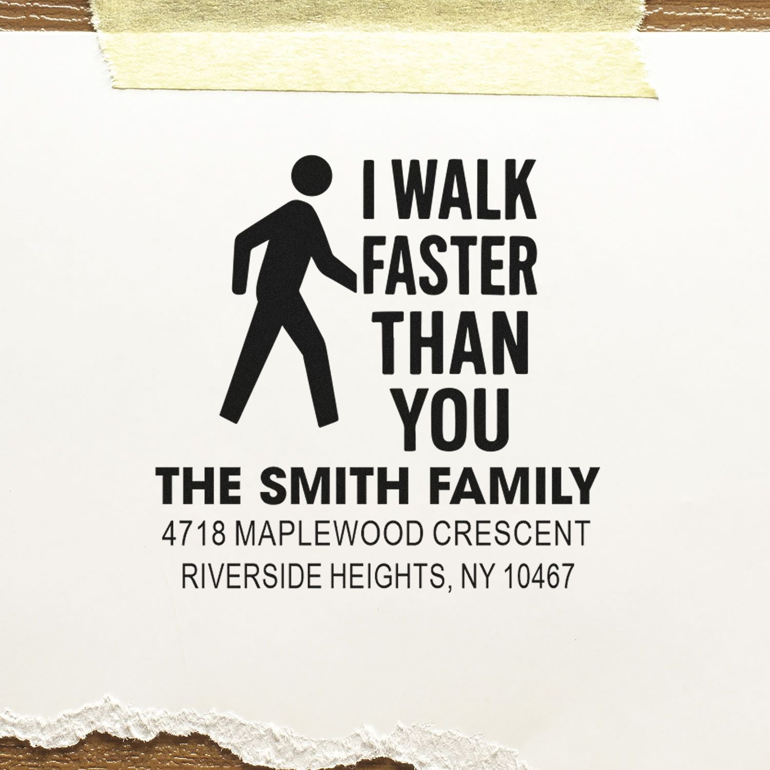 Custom family address rubber stamp with walking figure, slogan I Walk Faster Than You, and return address for The Smith Family.