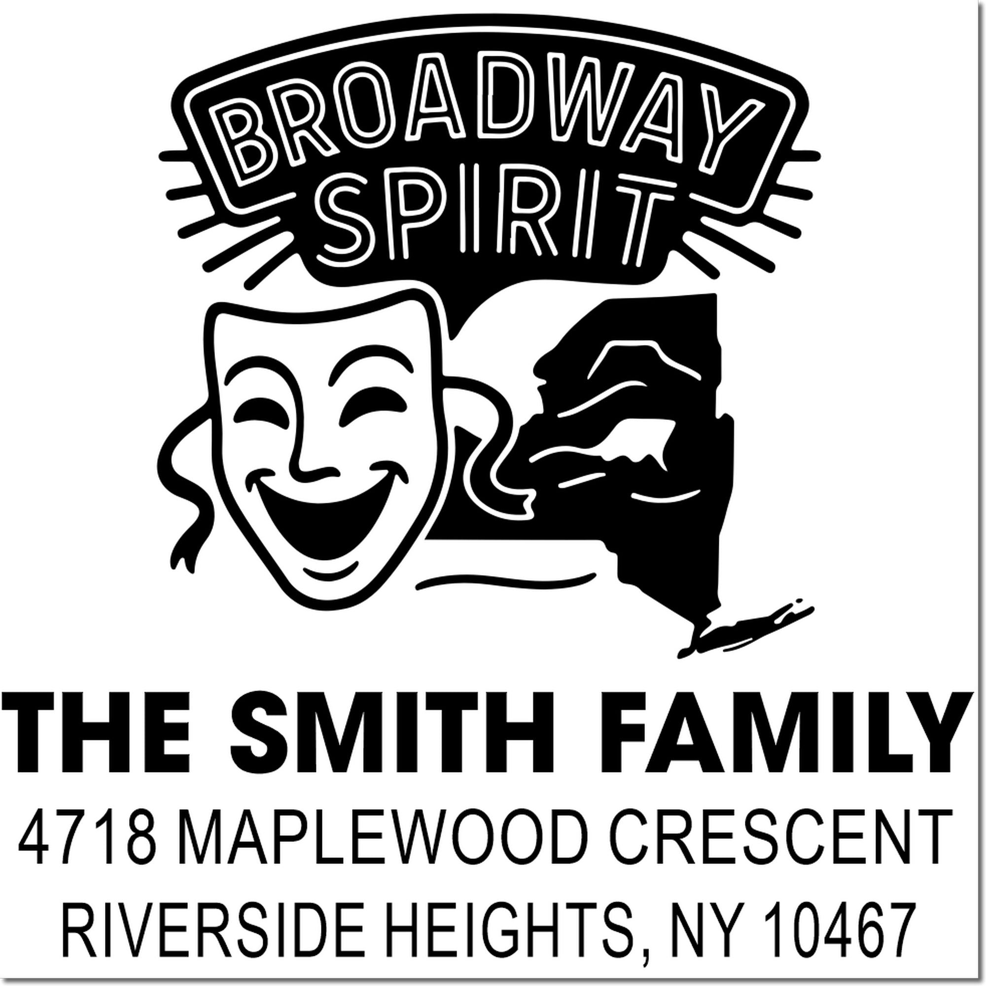 Broadway Spirit custom return address rubber stamp for The Smith Family, Riverside Heights, NY 10467 with theater masks