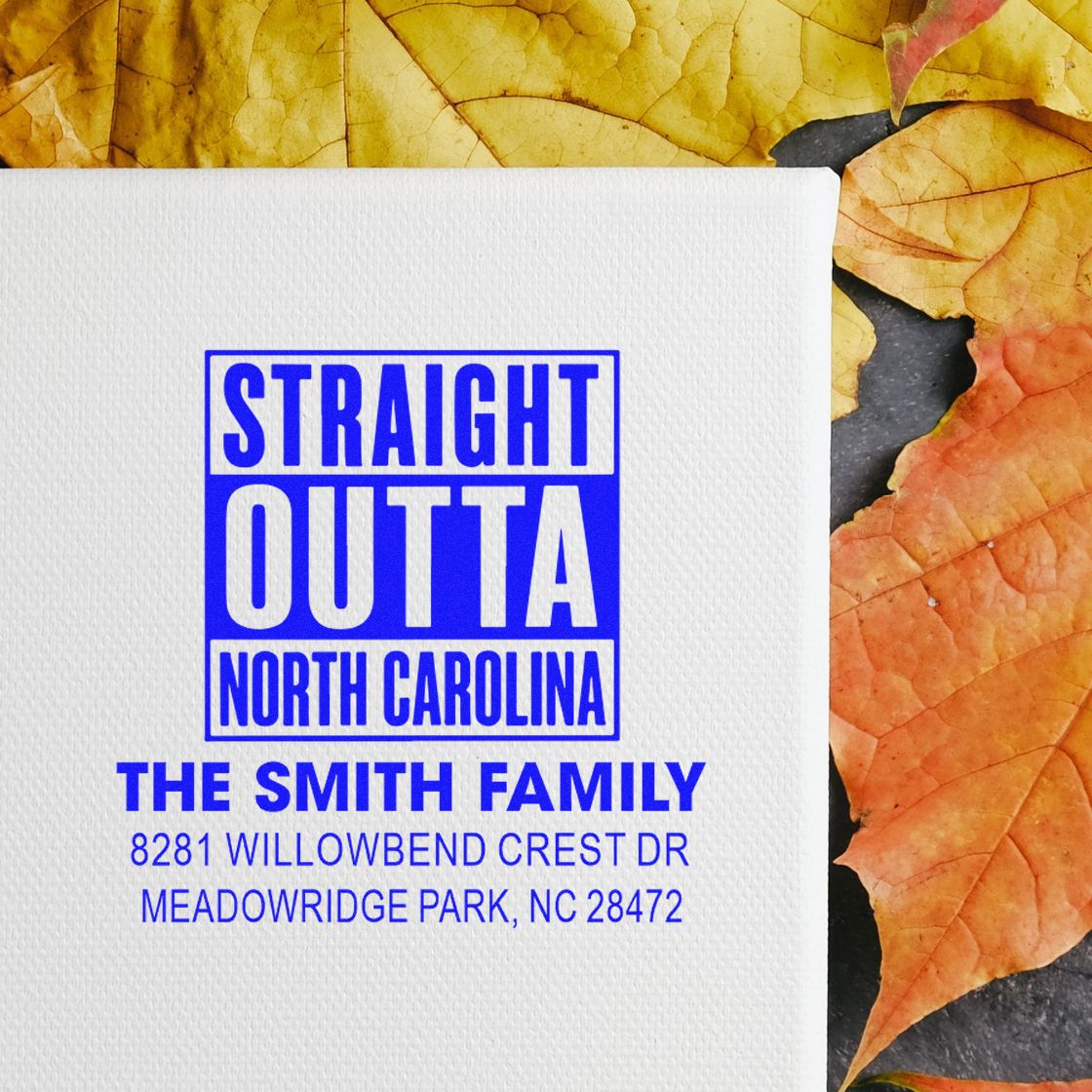 Custom personalized return address rubber stamp for The Smith Family, reading Straight Outta North Carolina, Meadowridge Park, NC.