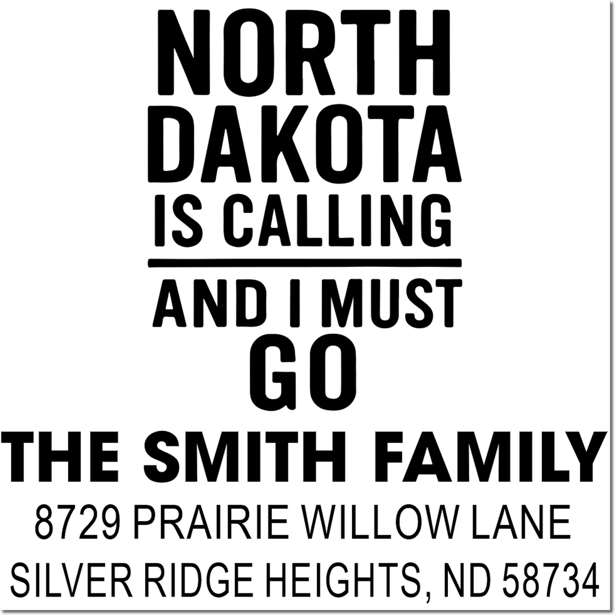 Custom North Dakota return address rubber stamp for The Smith family, with slogan and full mailing address.
