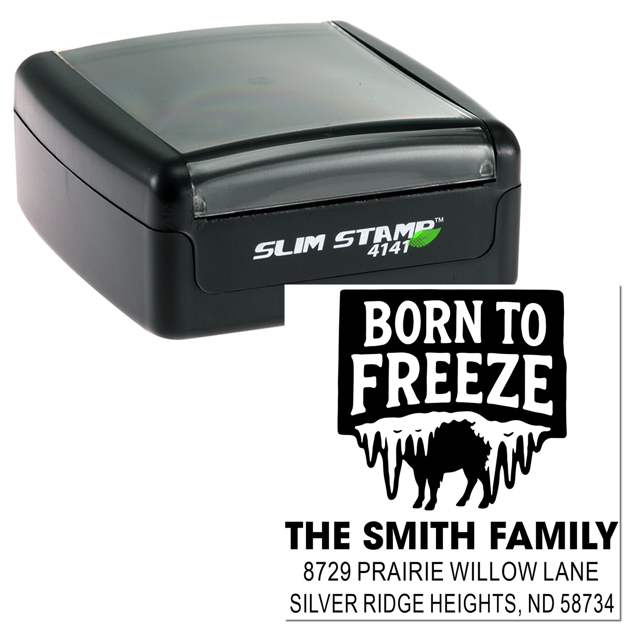 Custom self-inking rubber stamp with Born to Freeze return address design for The Smith Family.