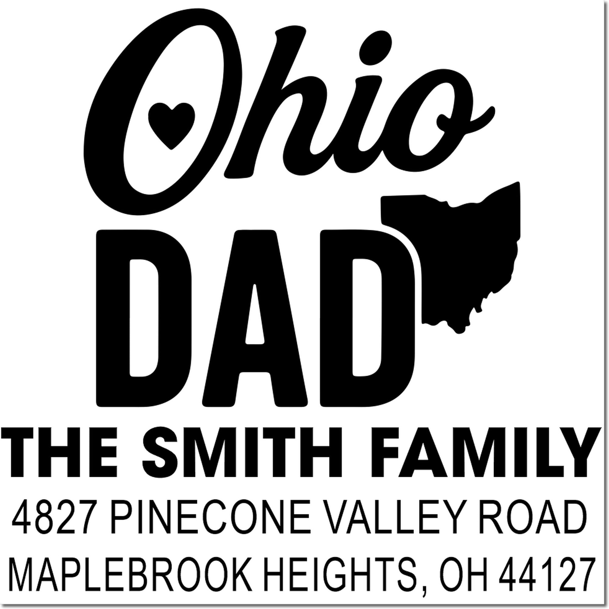 Custom Ohio Dad return address rubber stamp for The Smith Family, featuring Ohio silhouette and Maplebrook Heights, OH address.