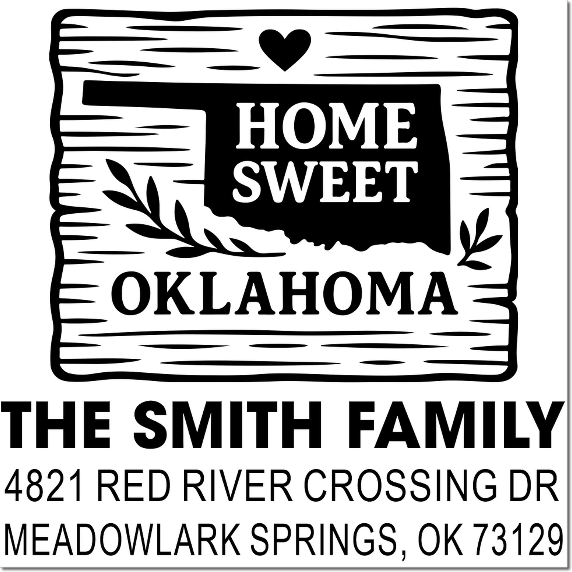 Home Sweet Oklahoma return address rubber stamp for The Smith Family, 4821 Red River Crossing Dr, Meadowlark Springs, OK 73129.