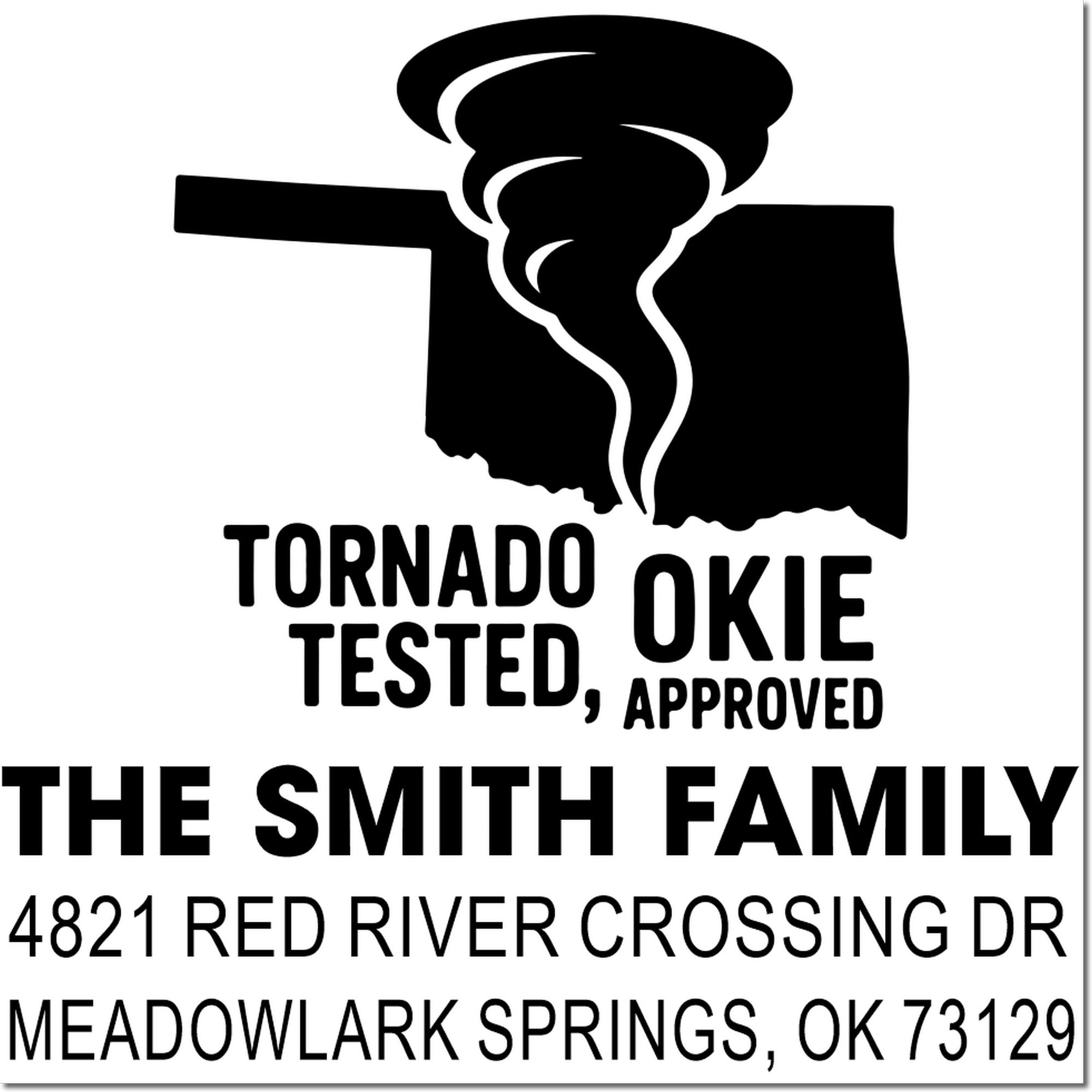 Custom Oklahoma rubber address stamp with tornado graphic and The Smith Family, Tornado Tested, Okie Approved.