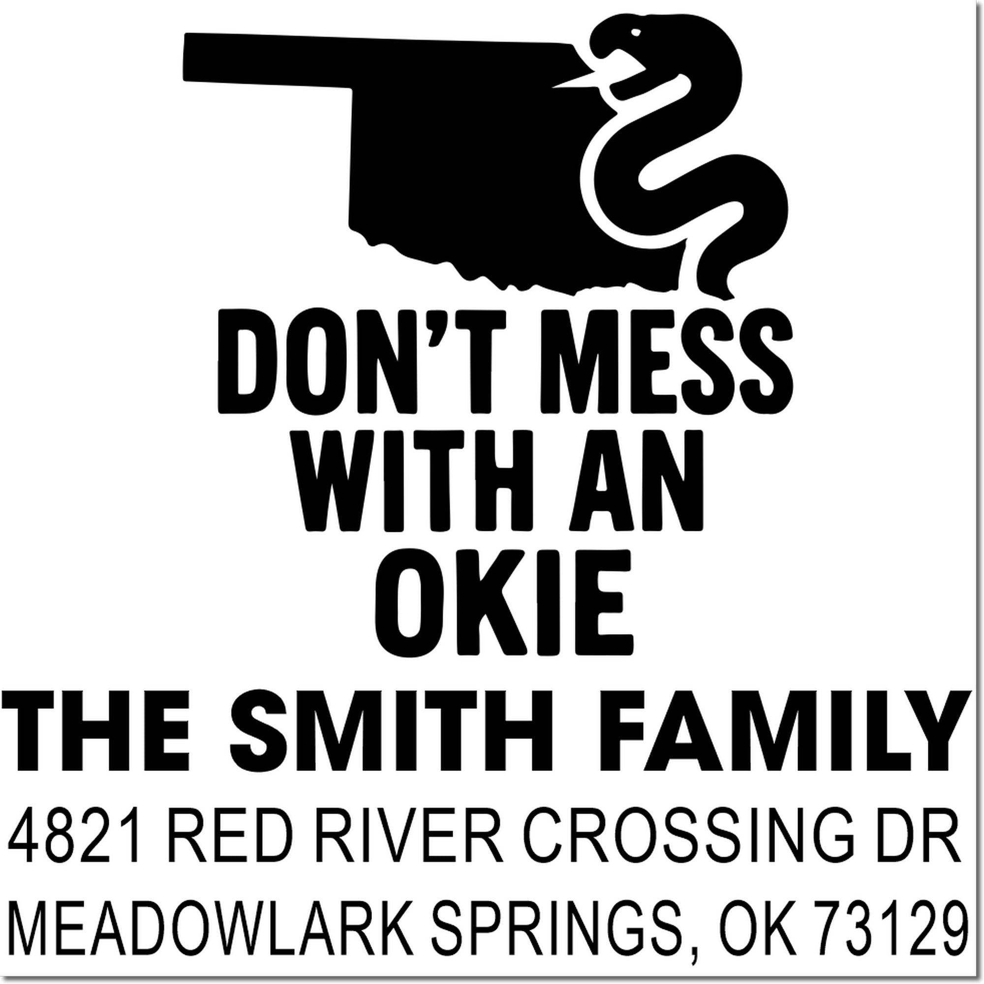 Custom address rubber stamp for The Smith Family, with Texas-themed Dont mess with an Okie design and Meadowlark Springs, OK address.