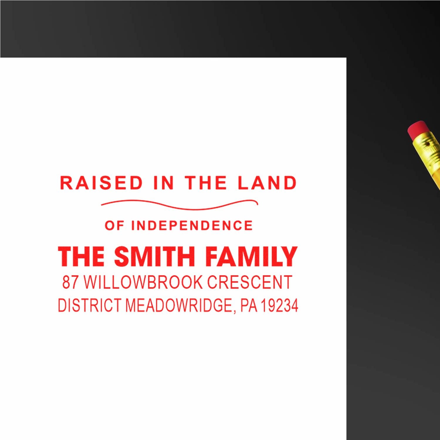 Personalized rubber address stamp for The Smith Family, featuring Raised in the Land of Independence and a PA mailing address.