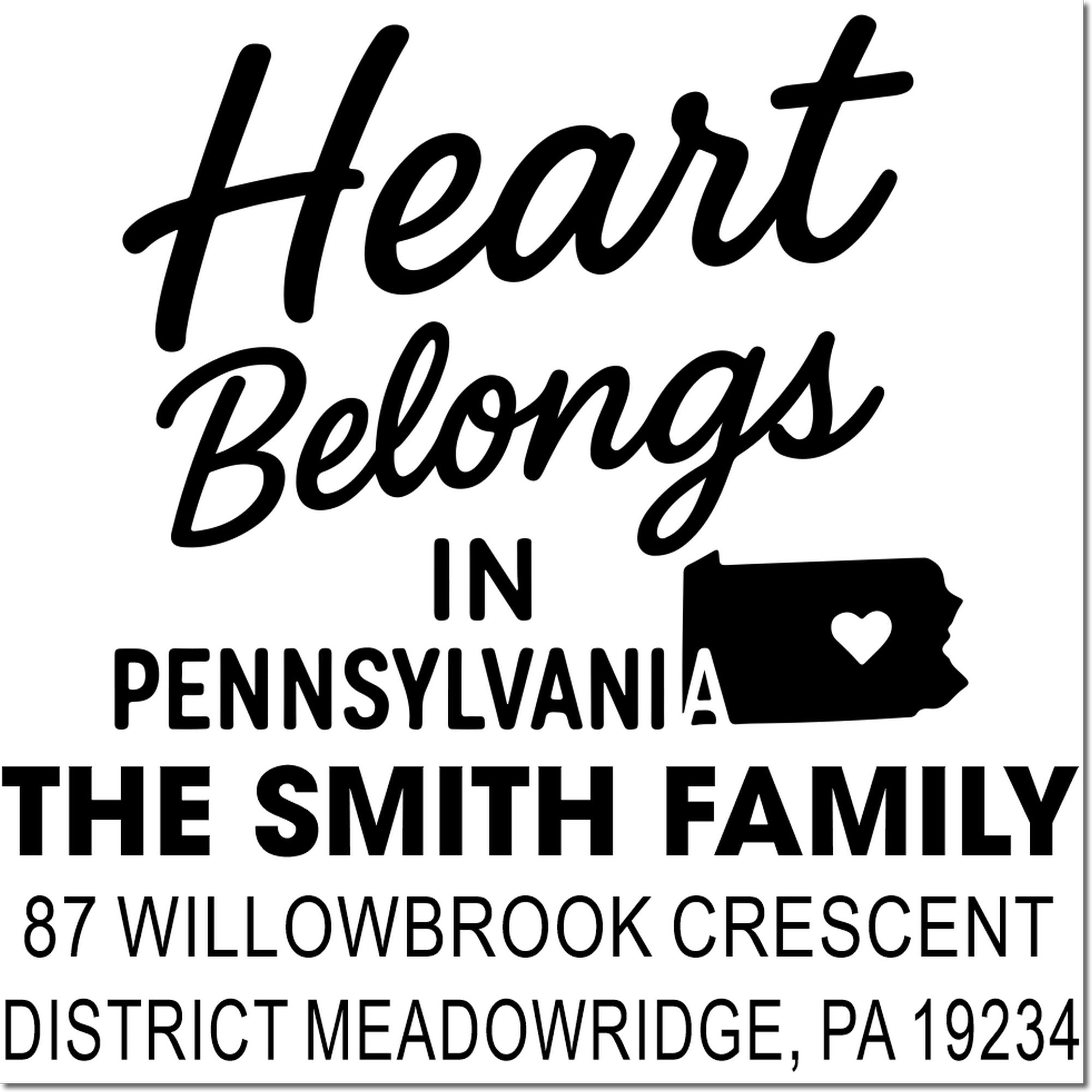 Custom family return address rubber stamp with Heart Belongs in Pennsylvania, Pennsylvania outline, and Meadowridge, PA address.