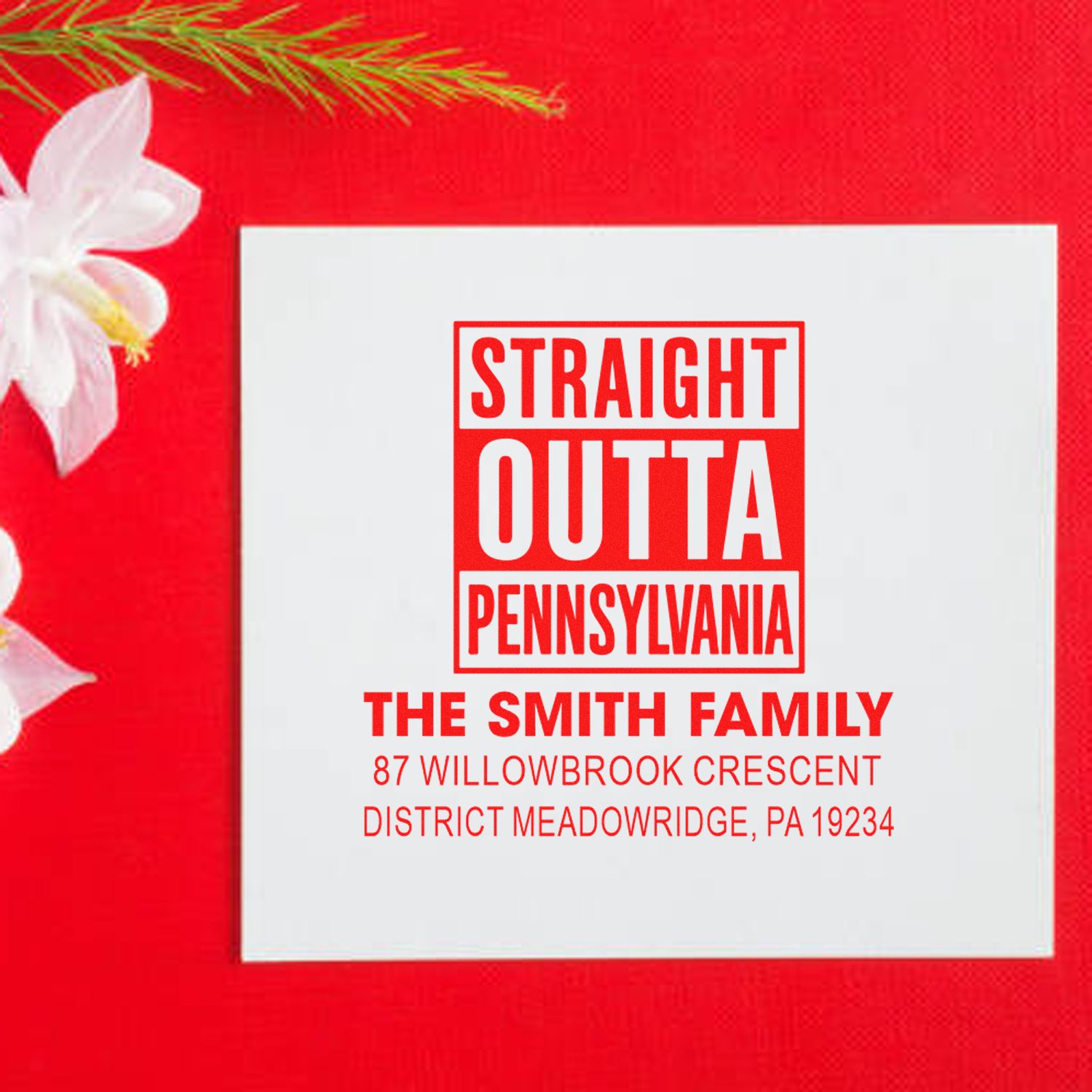 Custom Straight Outta Pennsylvania return address rubber stamp for The Smith Family, featuring personalized name and address.