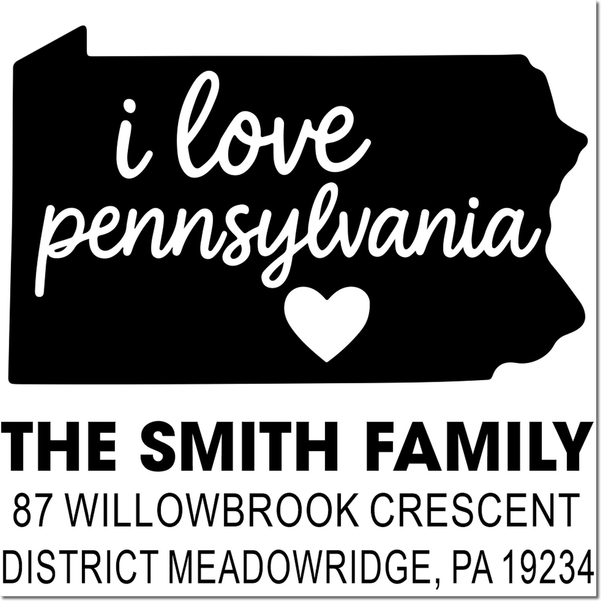 Custom Pennsylvania return address rubber stamp with I love Pennsylvania design for The Smith Family, Meadowridge, PA.