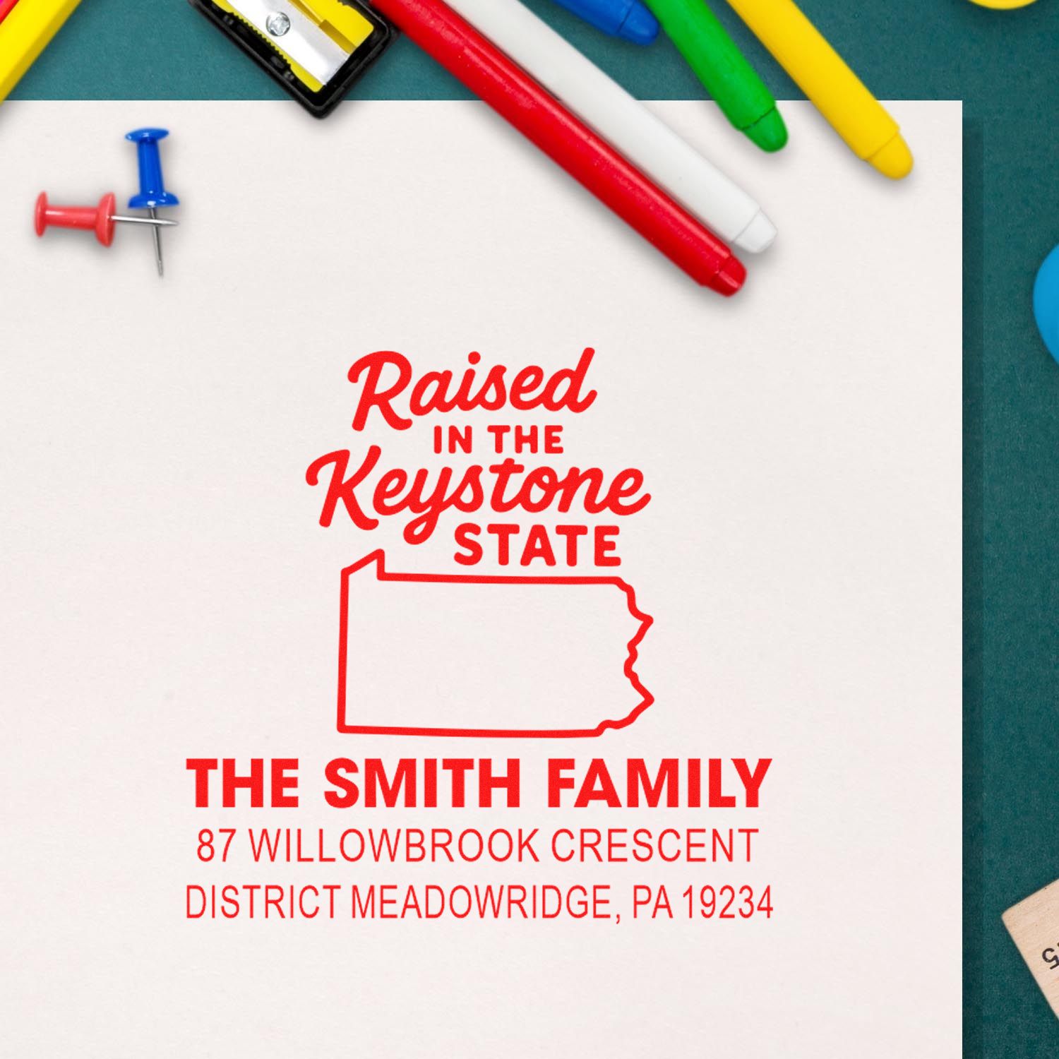 Custom rubber stamp design with Pennsylvania outline, Raised in the Keystone State, and Smith family return address.