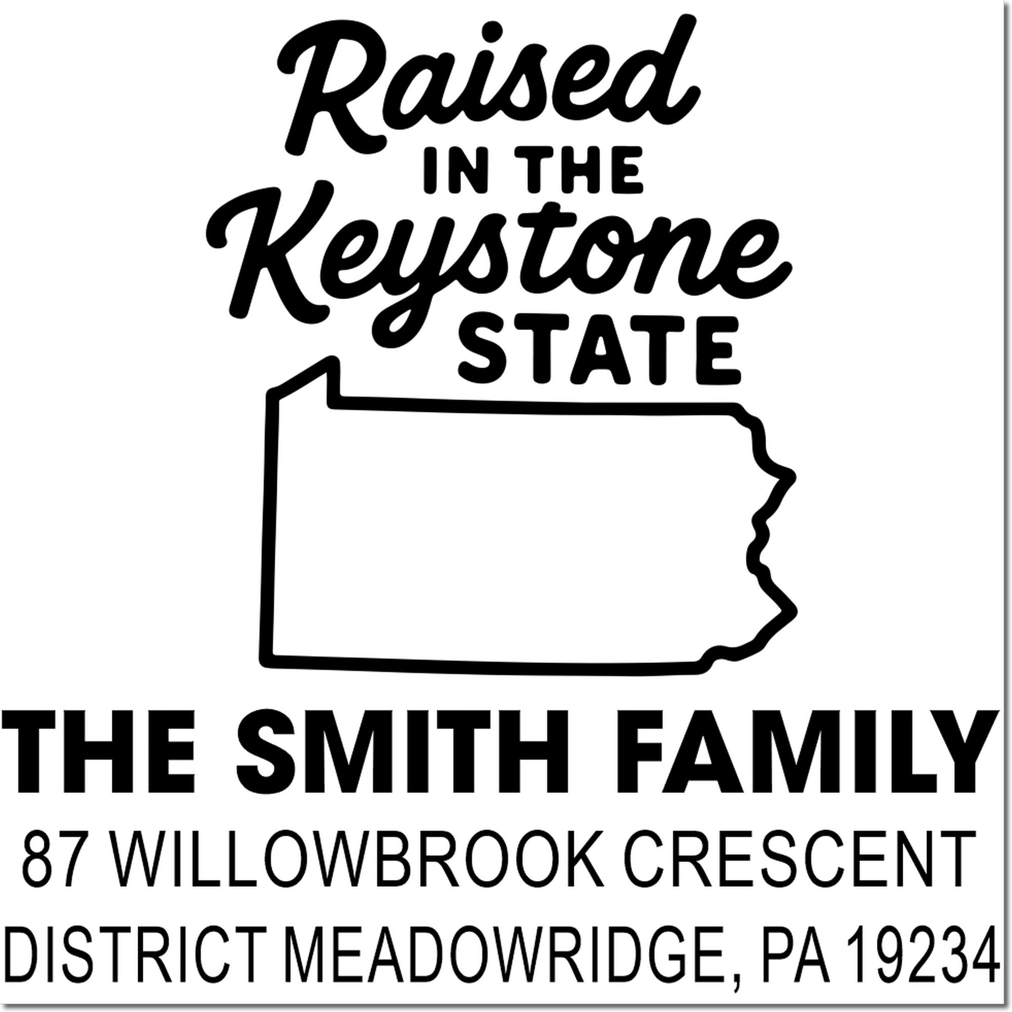 Pennsylvania custom rubber stamp for The Smith Family, 87 Willowbrook Crescent, Meadowridge, PA 19234.