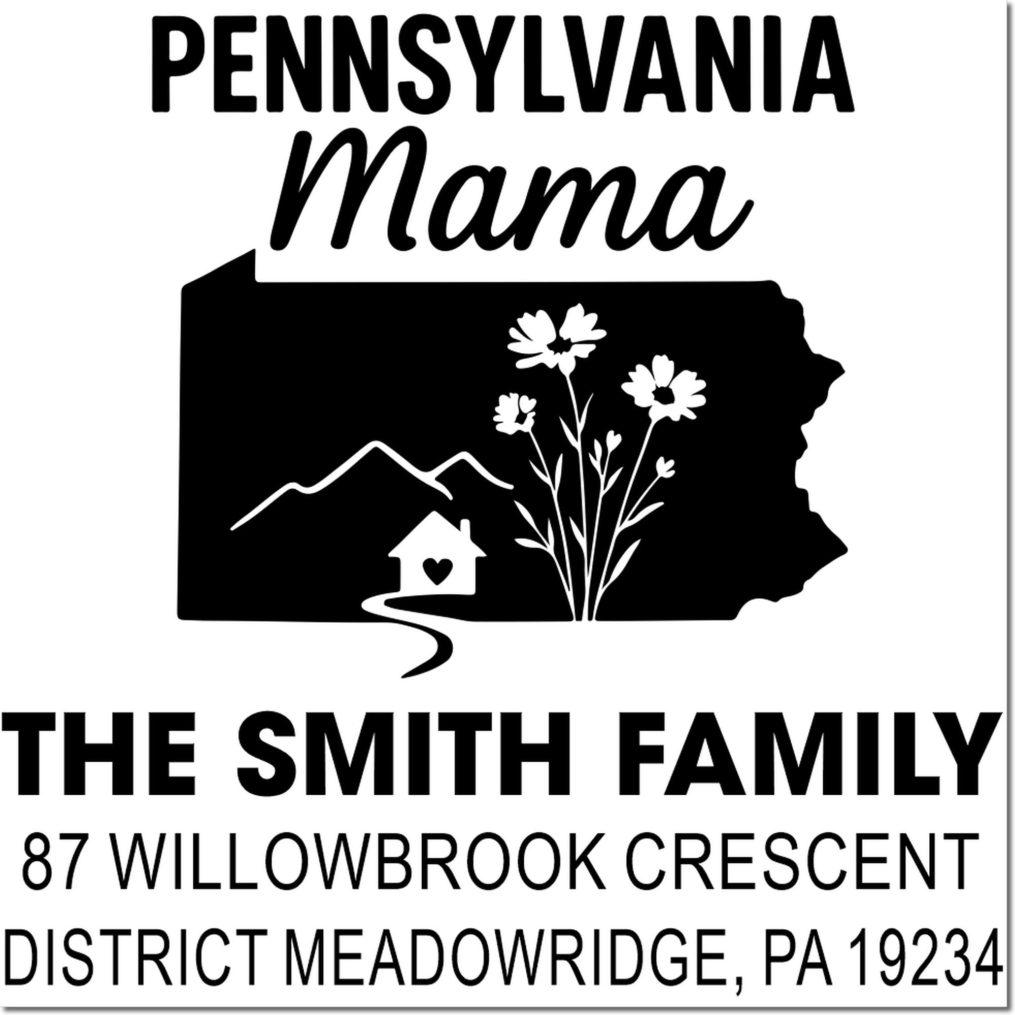 Custom Pennsylvania family address rubber stamp design for Mama Smith, Meadowridge, PA 19234.