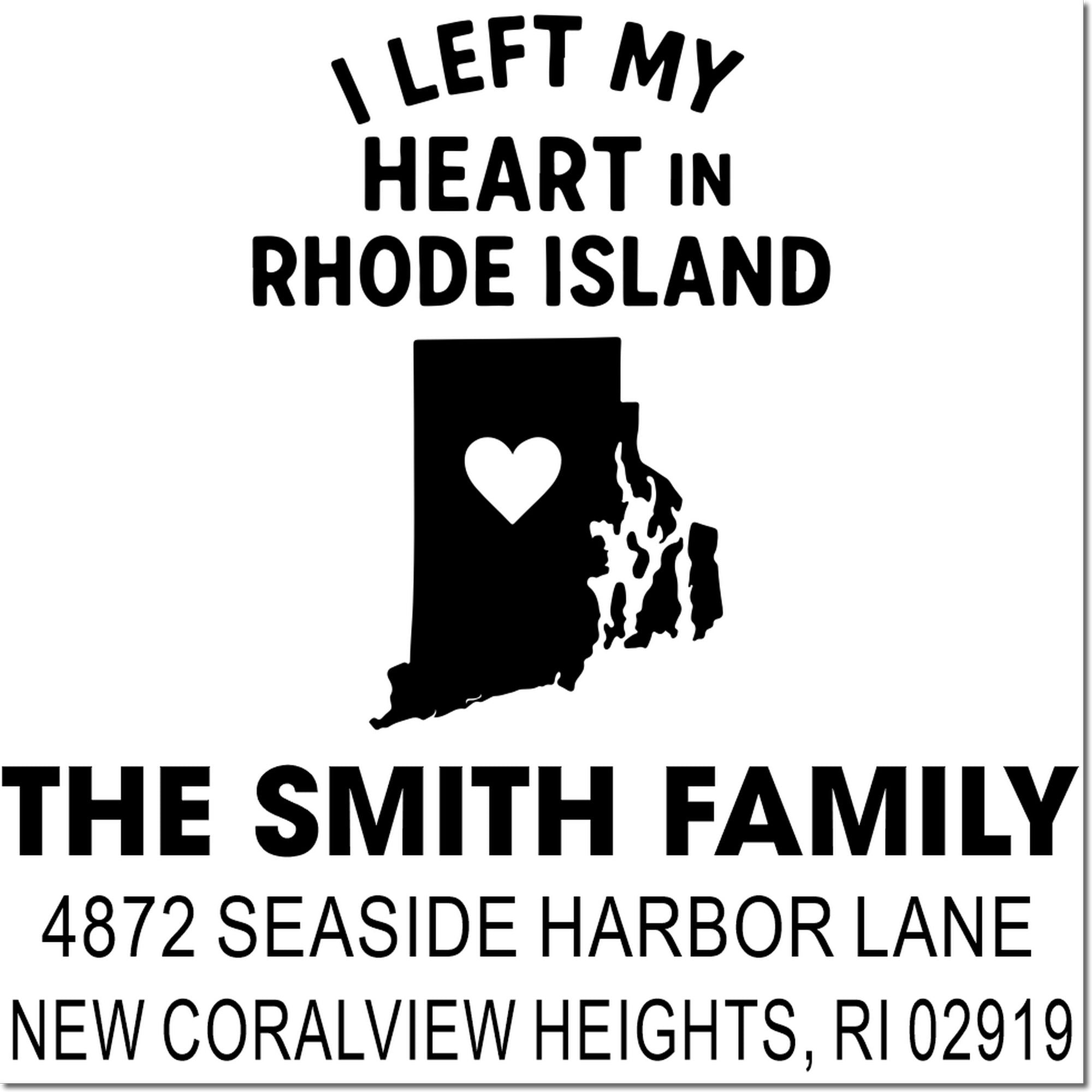 Custom Rhode Island return address rubber stamp for The Smith Family, with heart map and New Coralview Heights, RI 02919.