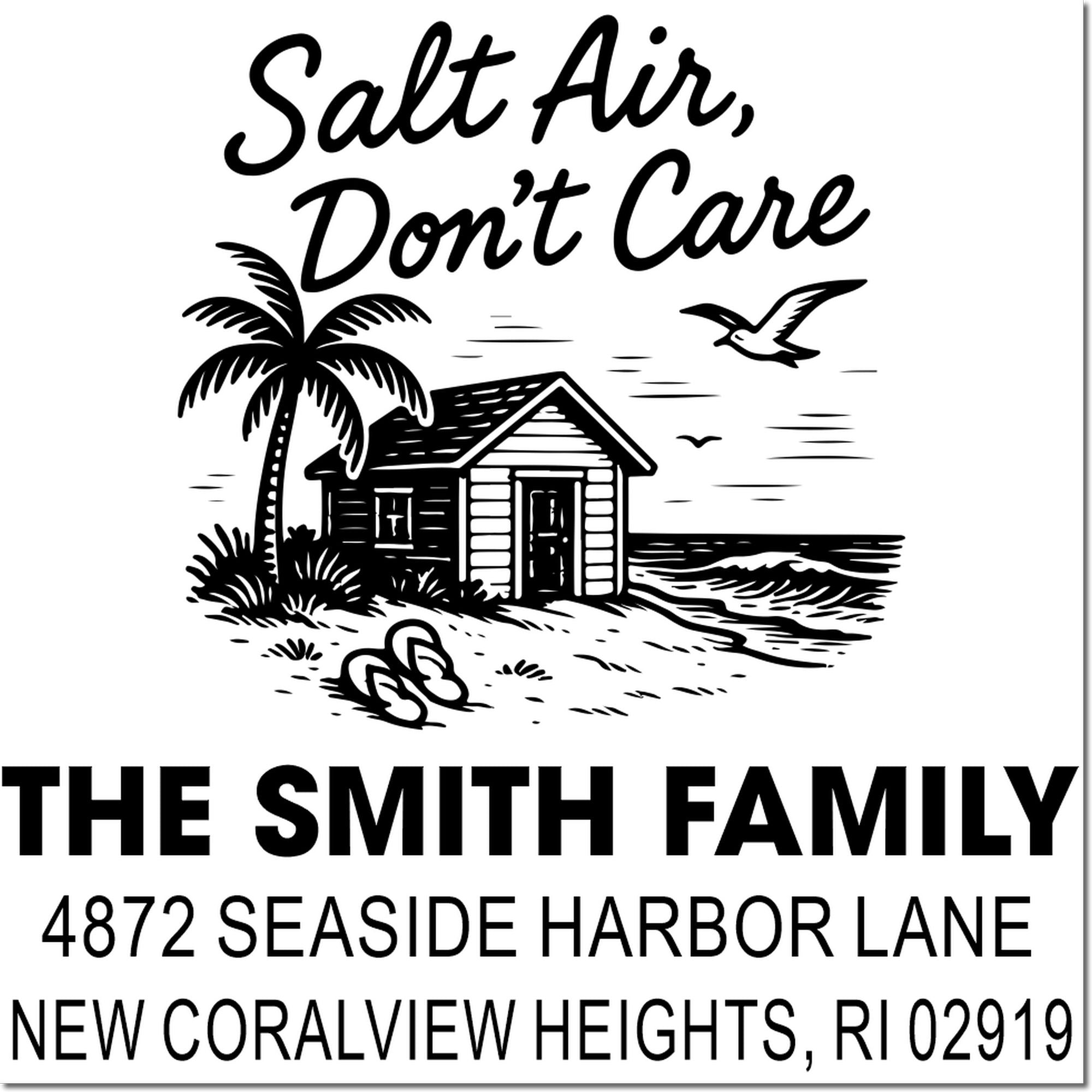 Custom seaside return address rubber stamp featuring Salt Air, Dont Care and The Smith Family beach house design.