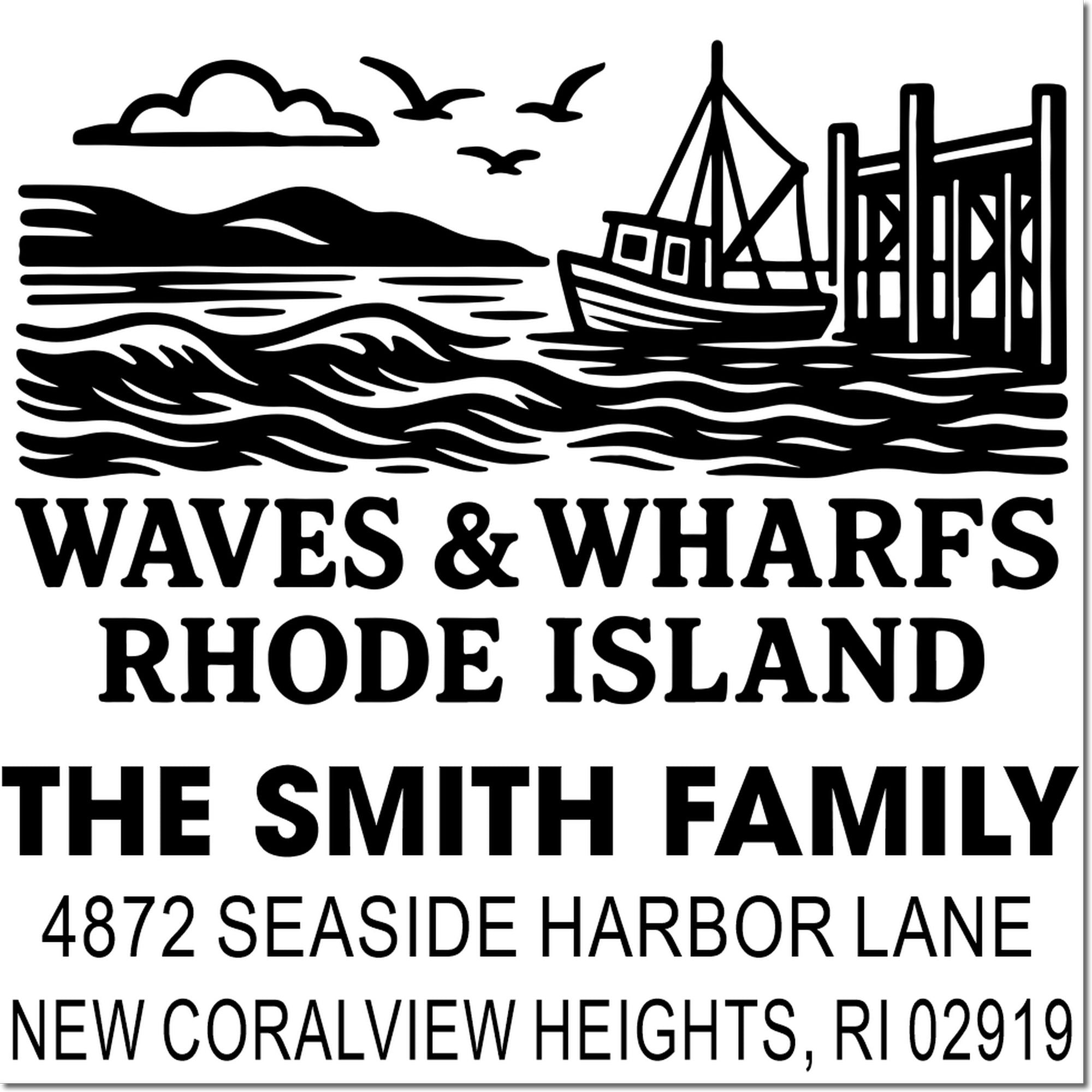 Coastal custom return address rubber stamp for The Smith Family, Waves & Wharfs Rhode Island, 4872 Seaside Harbor Lane.