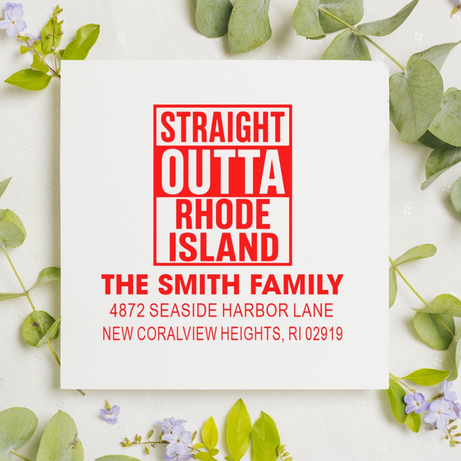 Custom return address rubber stamp featuring Straight Outta Rhode Island for The Smith Family, New Coralview Heights, RI.