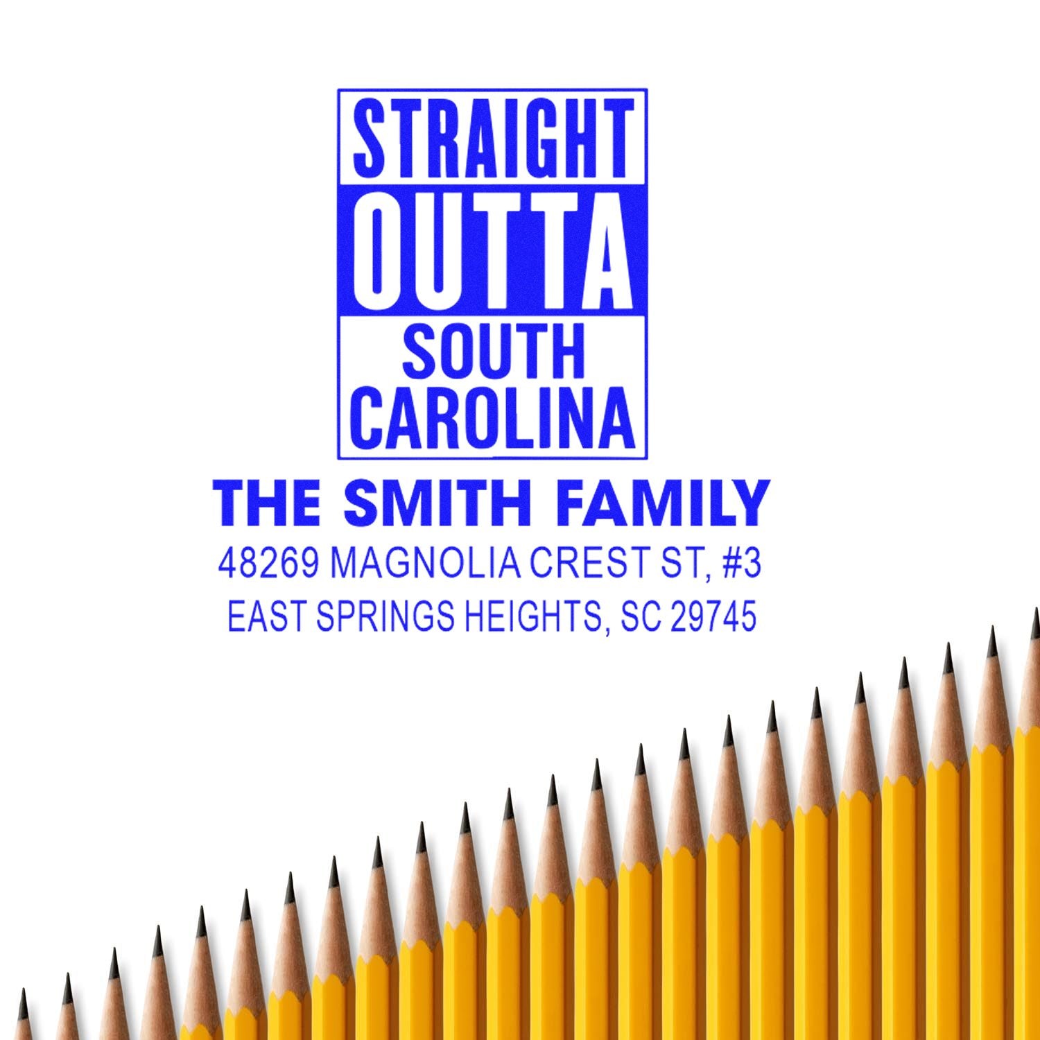 Custom Straight Outta South Carolina rubber address stamp for The Smith Family with East Springs Heights, SC address.