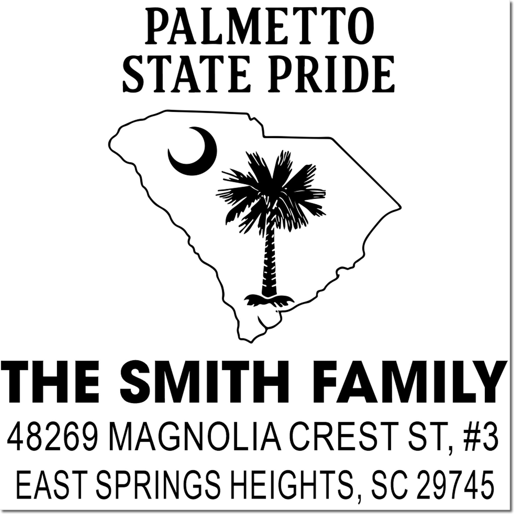 Custom South Carolina return address rubber stamp with Palmetto State Pride for The Smith Family, East Springs Heights.
