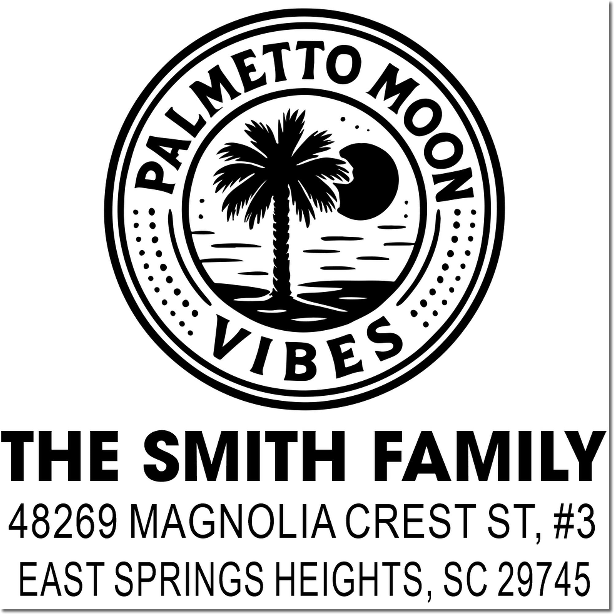 Custom rubber stamp for The Smith Family featuring Palmetto Moon Vibes palm tree logo and East Springs Heights, SC address.