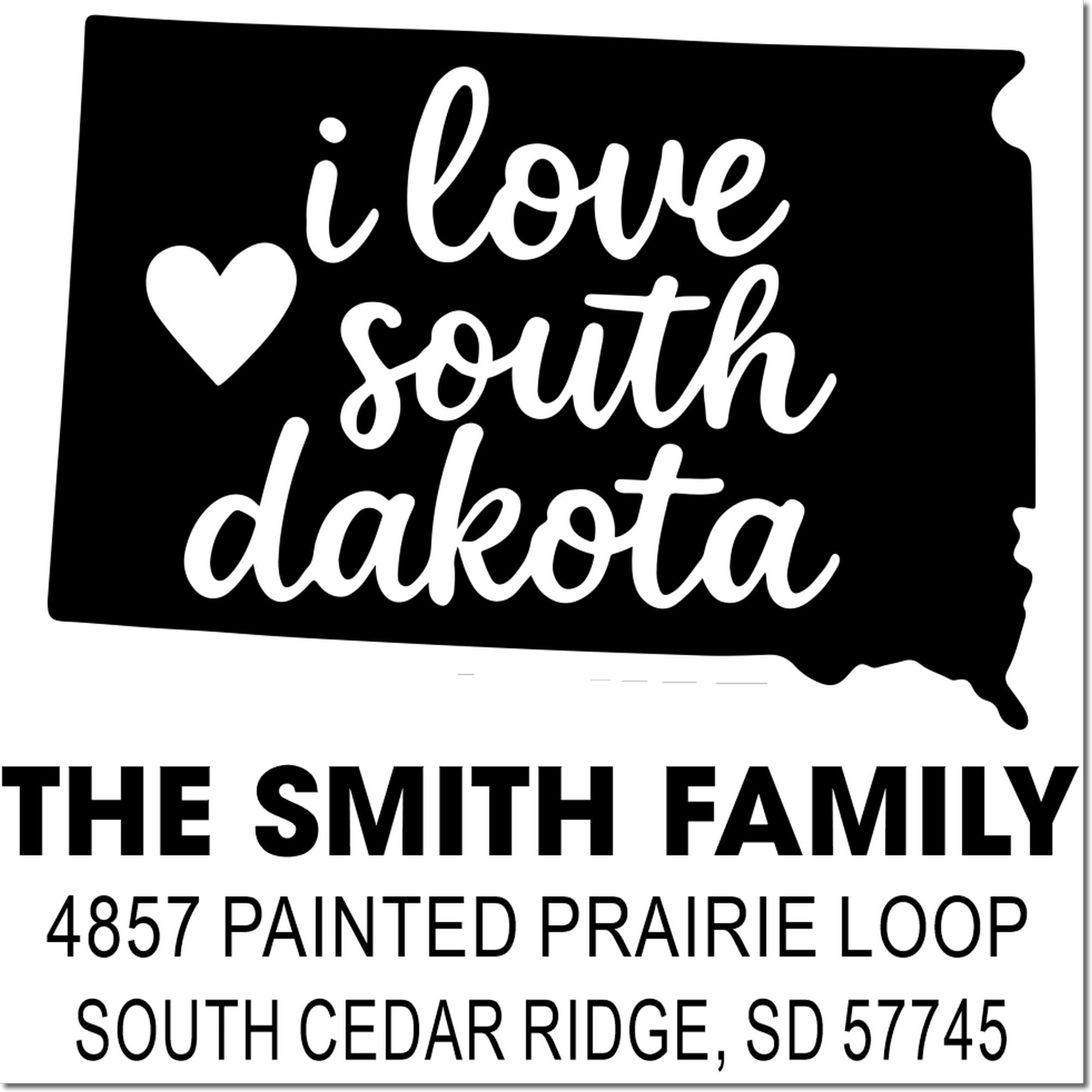 Custom South Dakota return address rubber stamp with I Love South Dakota design for The Smith Family, personalized mailing stamp.