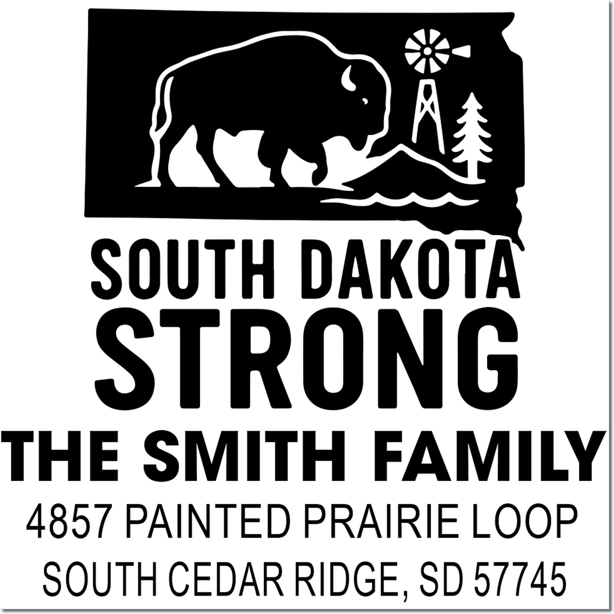 Personalized South Dakota Strong return address rubber stamp for The Smith Family, 4857 Painted Prairie Loop, South Cedar Ridge, SD 57745.