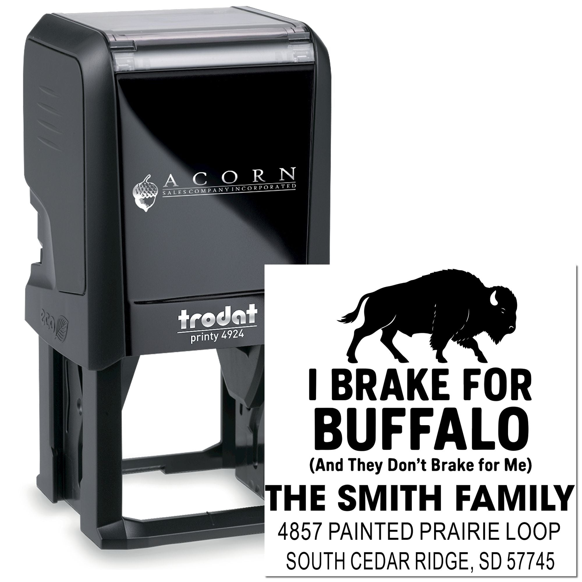 Custom self-inking rubber stamp with I Brake for Buffalo family address design, Trodat Printy 4924.
