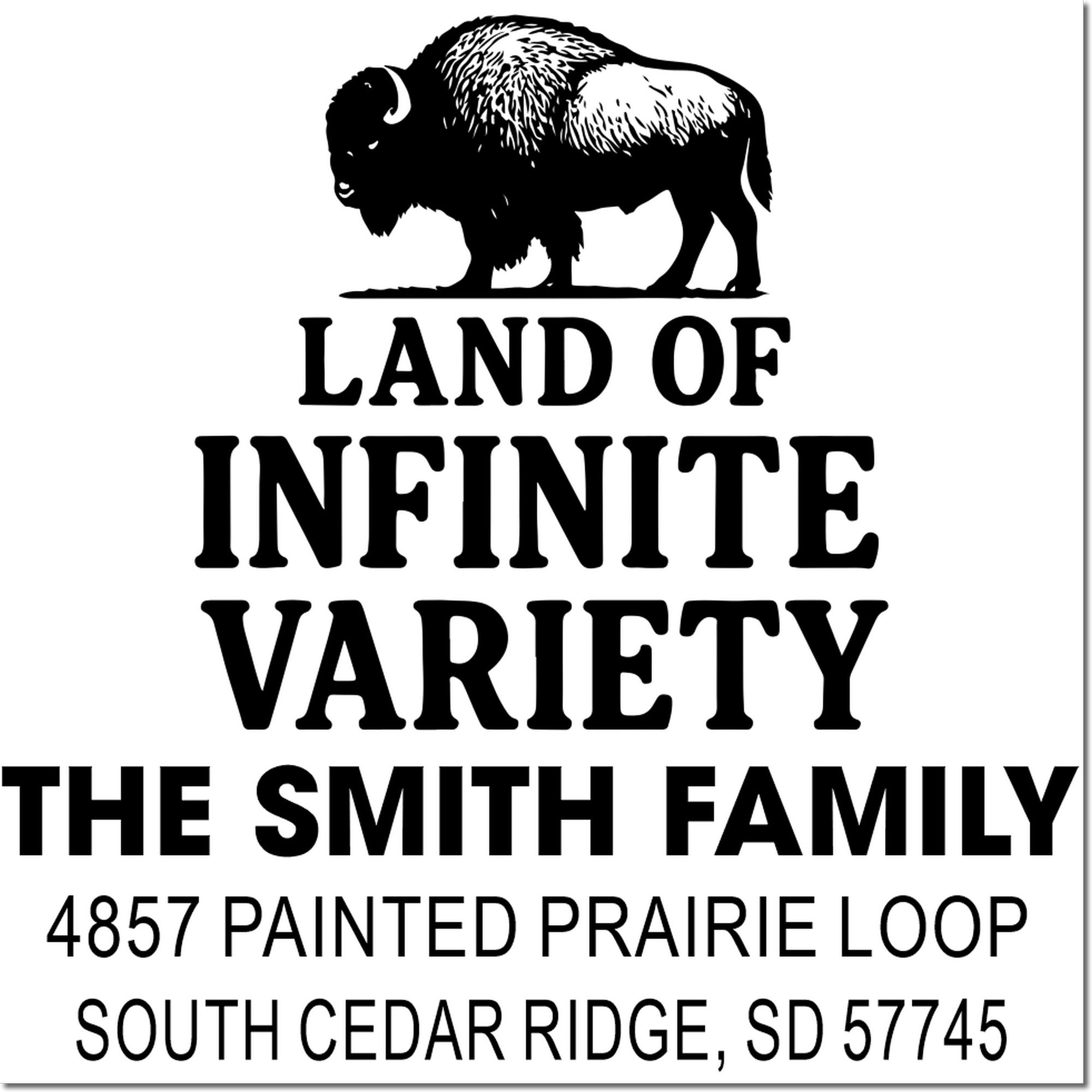 Custom return address rubber stamp for The Smith Family, Land of Infinite Variety, South Cedar Ridge, SD 57745 with bison logo.