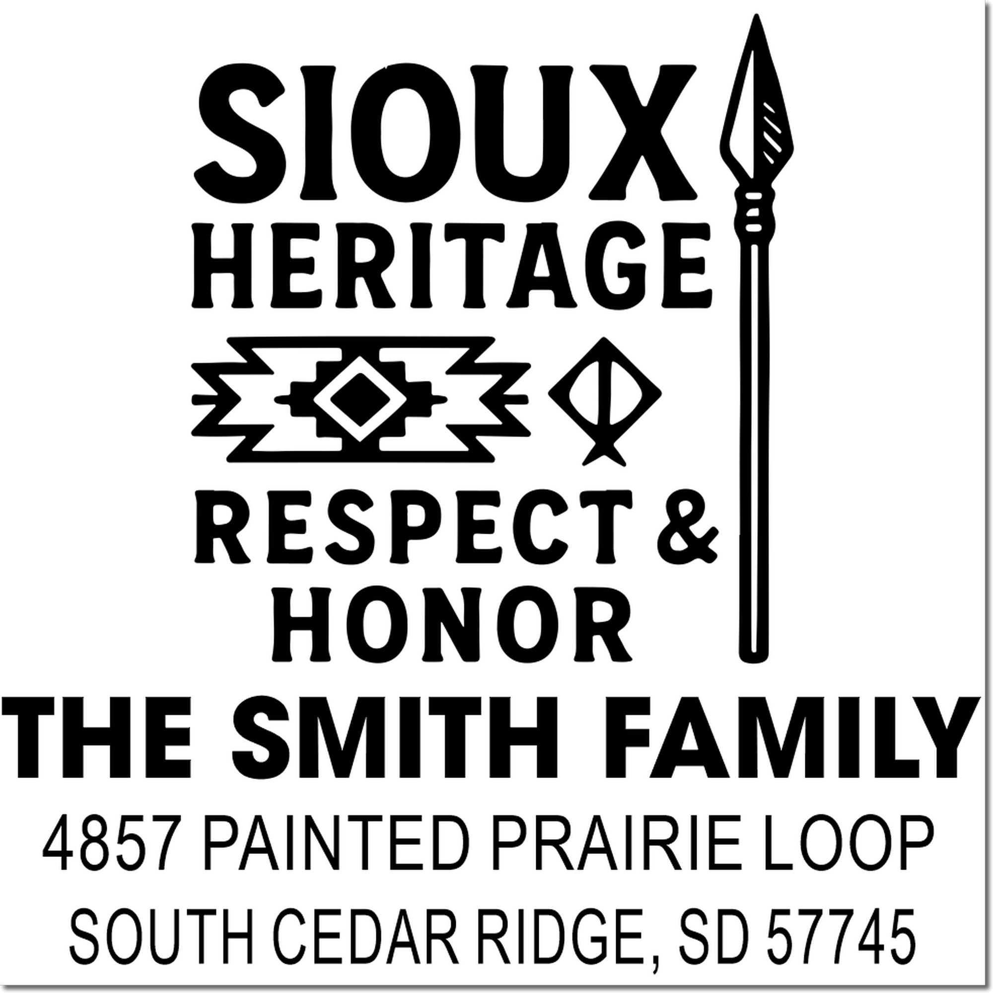 Custom Sioux Heritage rubber stamp with "Respect & Honor," Smith family name, and South Cedar Ridge, SD address.