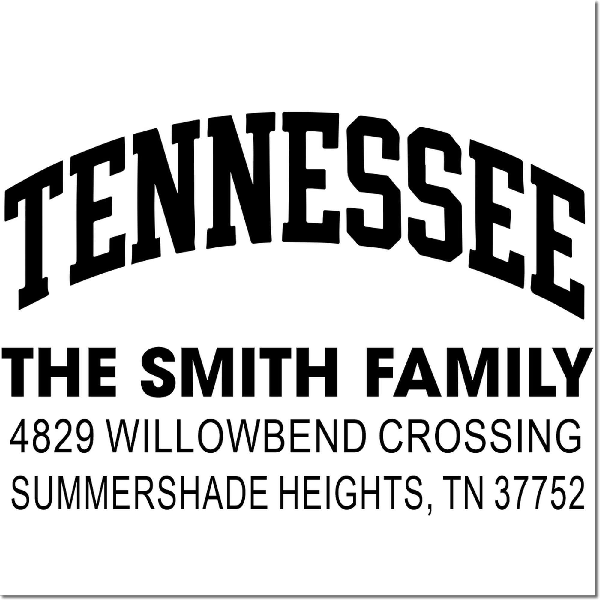 Custom Tennessee family return address rubber stamp for The Smith Family, 4829 Willowbend Crossing, Summershade Heights, TN 37752.