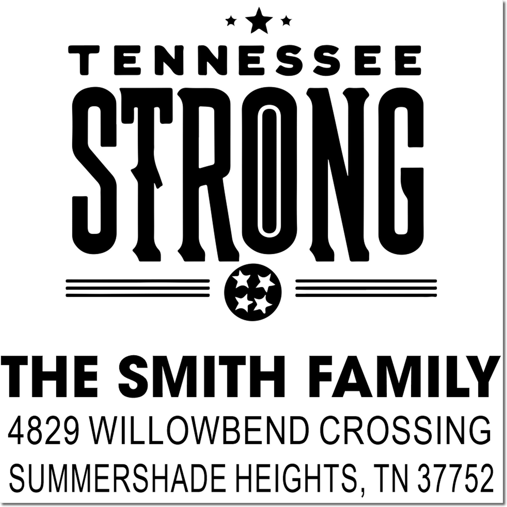 Custom Tennessee Strong family address stamp for The Smith Family, 4829 Willowbend Crossing, Summershade Heights, TN 37752