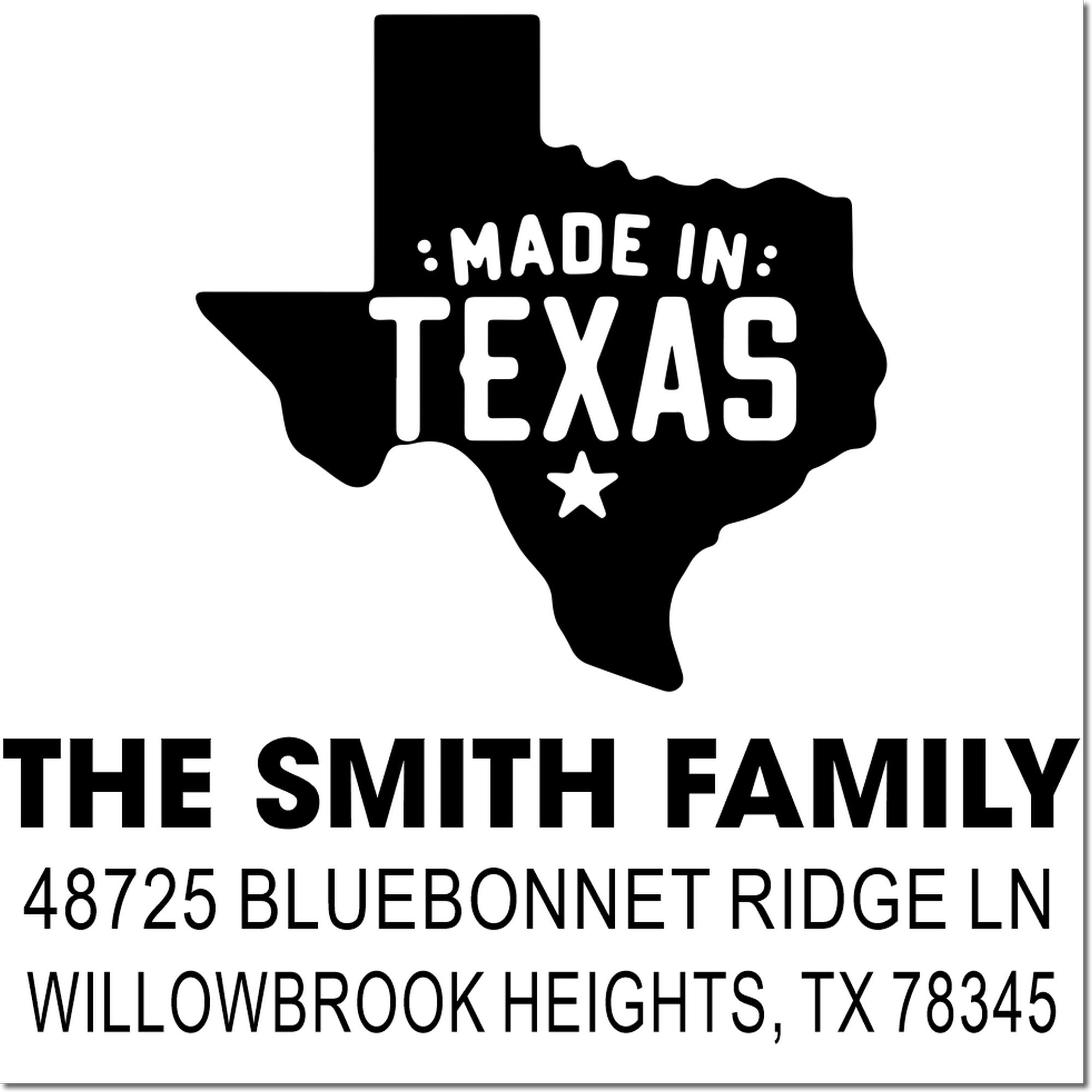 Custom Texas return address rubber stamp design with Made in Texas silhouette for The Smith Family, Willowbrook Heights, TX.