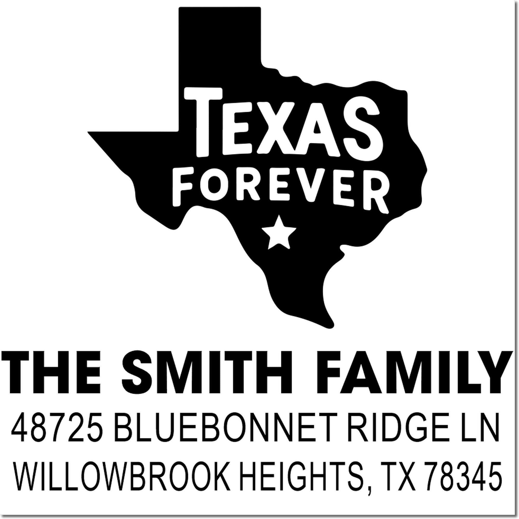 Personalized Texas Forever return address rubber stamp for The Smith Family, Willowbrook Heights, TX 78345.