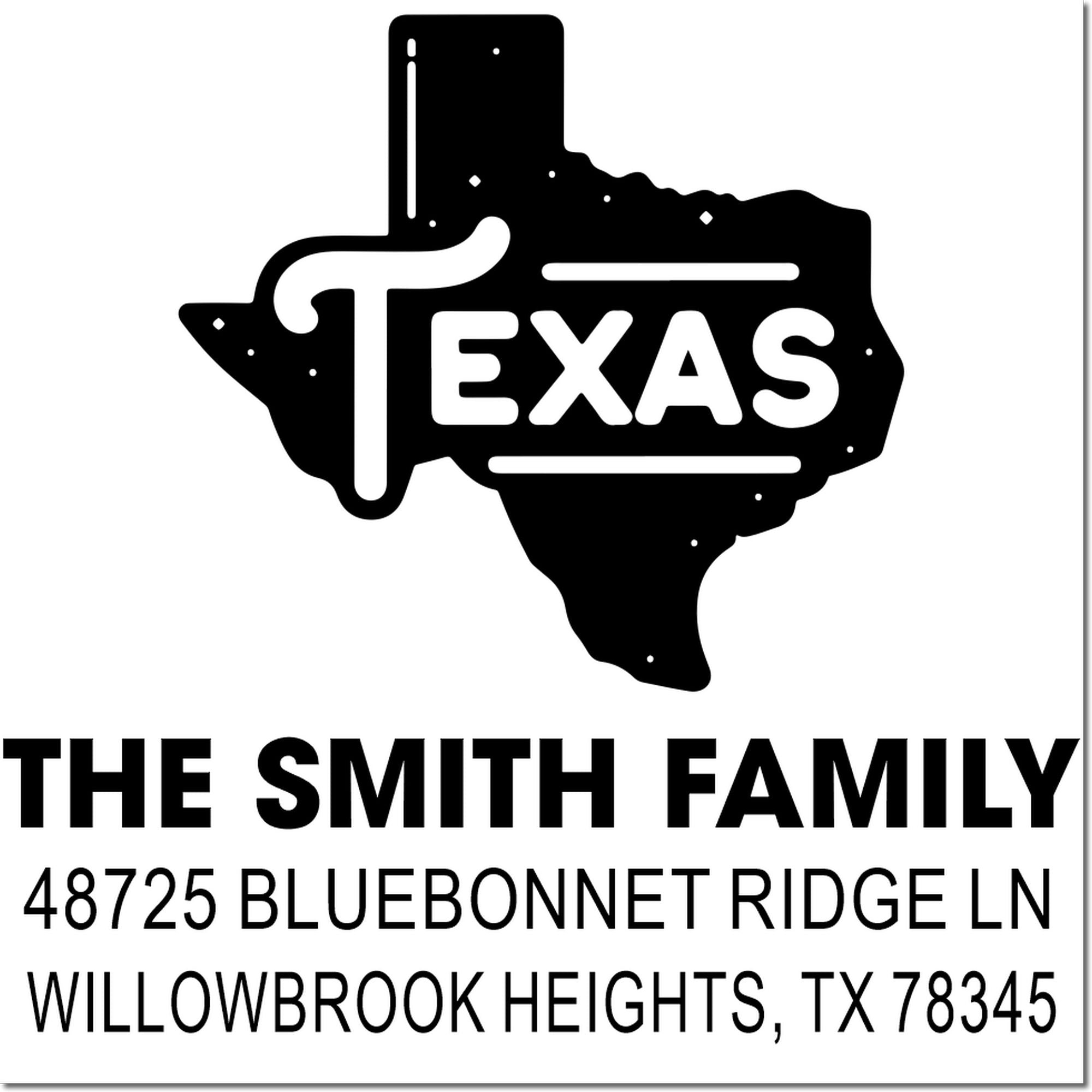 Custom Texas return address rubber stamp for The Smith Family, 48725 Bluebonnet Ridge Ln, Willowbrook Heights, TX 78345.