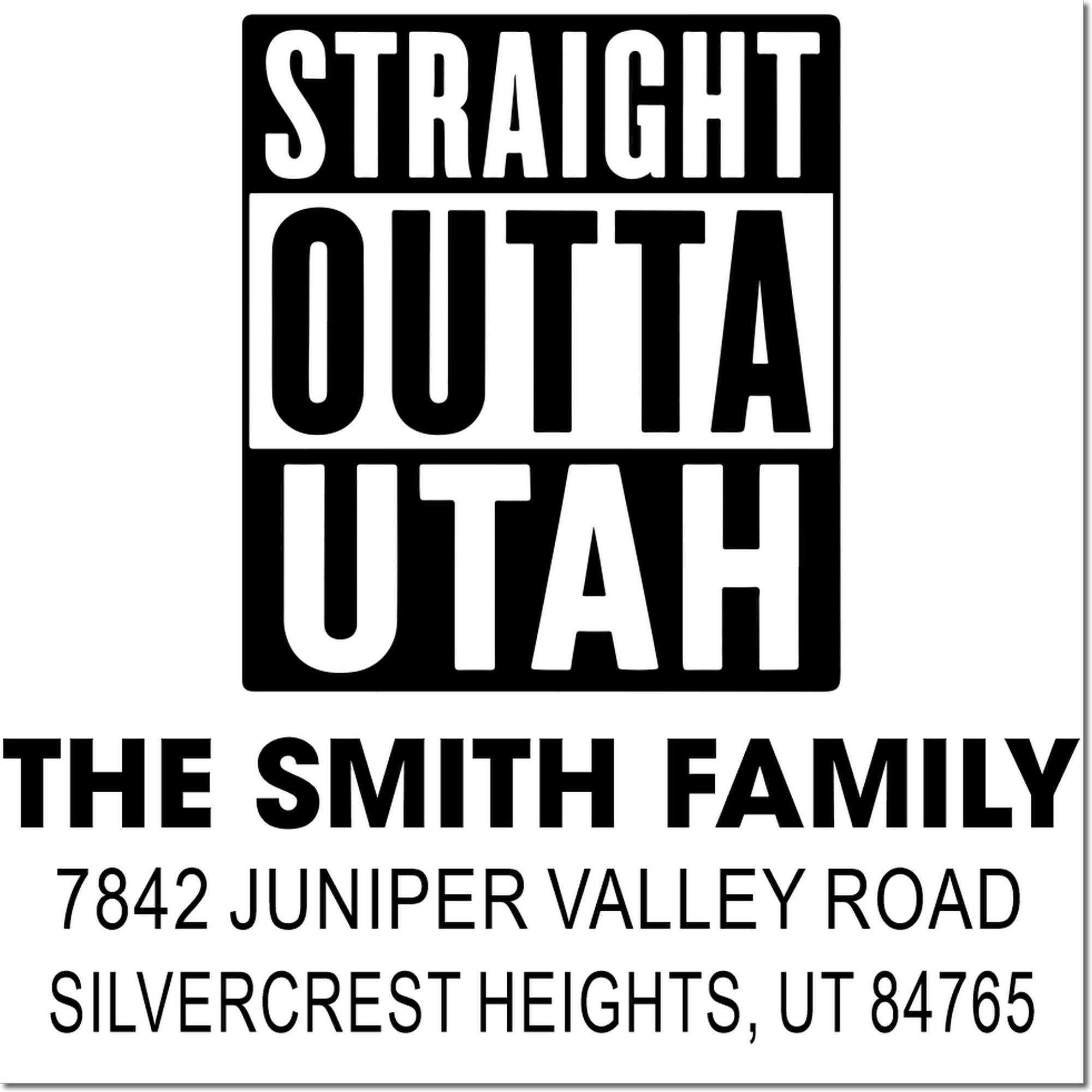 Custom family return address rubber stamp with "Straight Outta The Smith Family" and Silvercrest Heights, UT 84765 address.