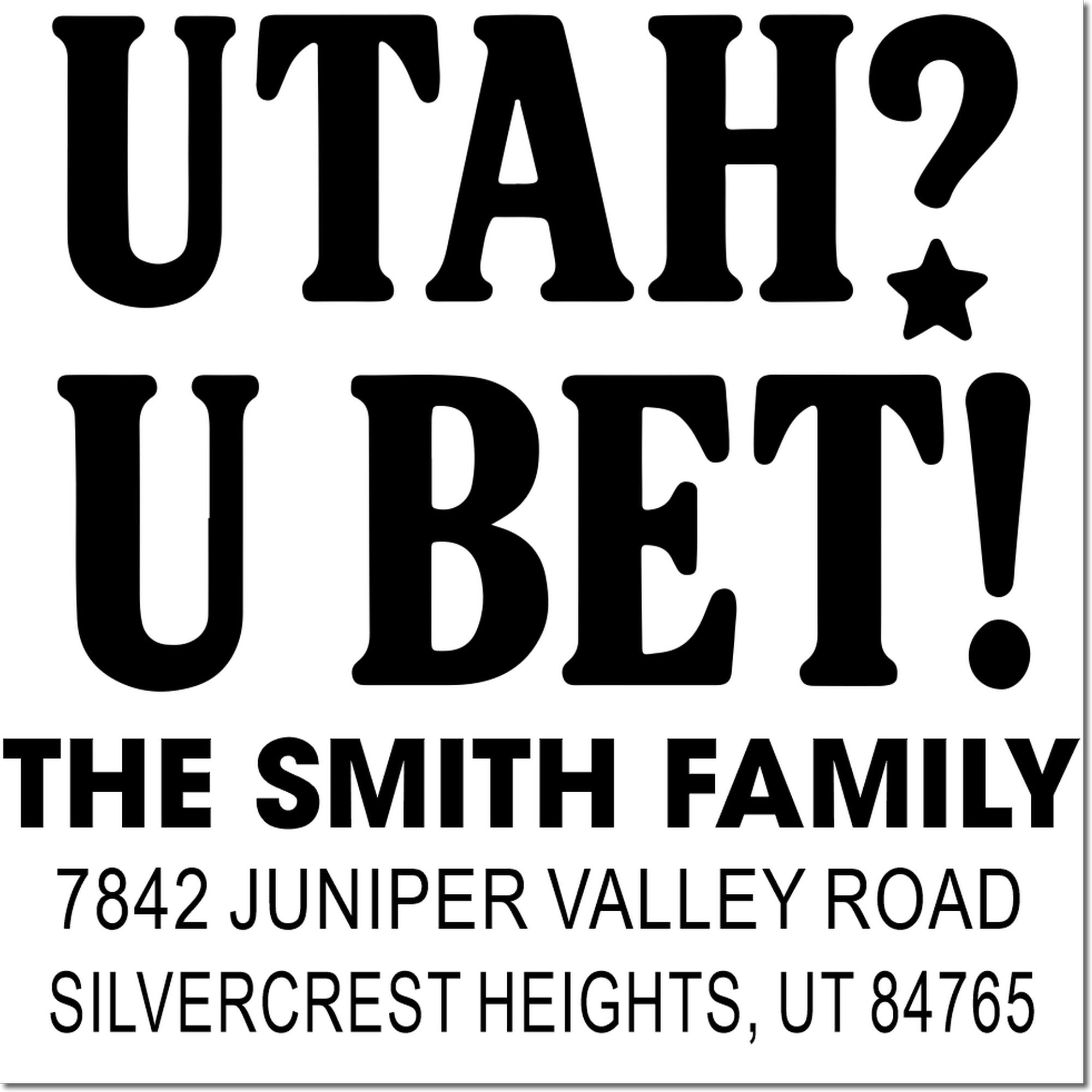 Personalized Utah address rubber stamp for The Smith Family with return mailing address.