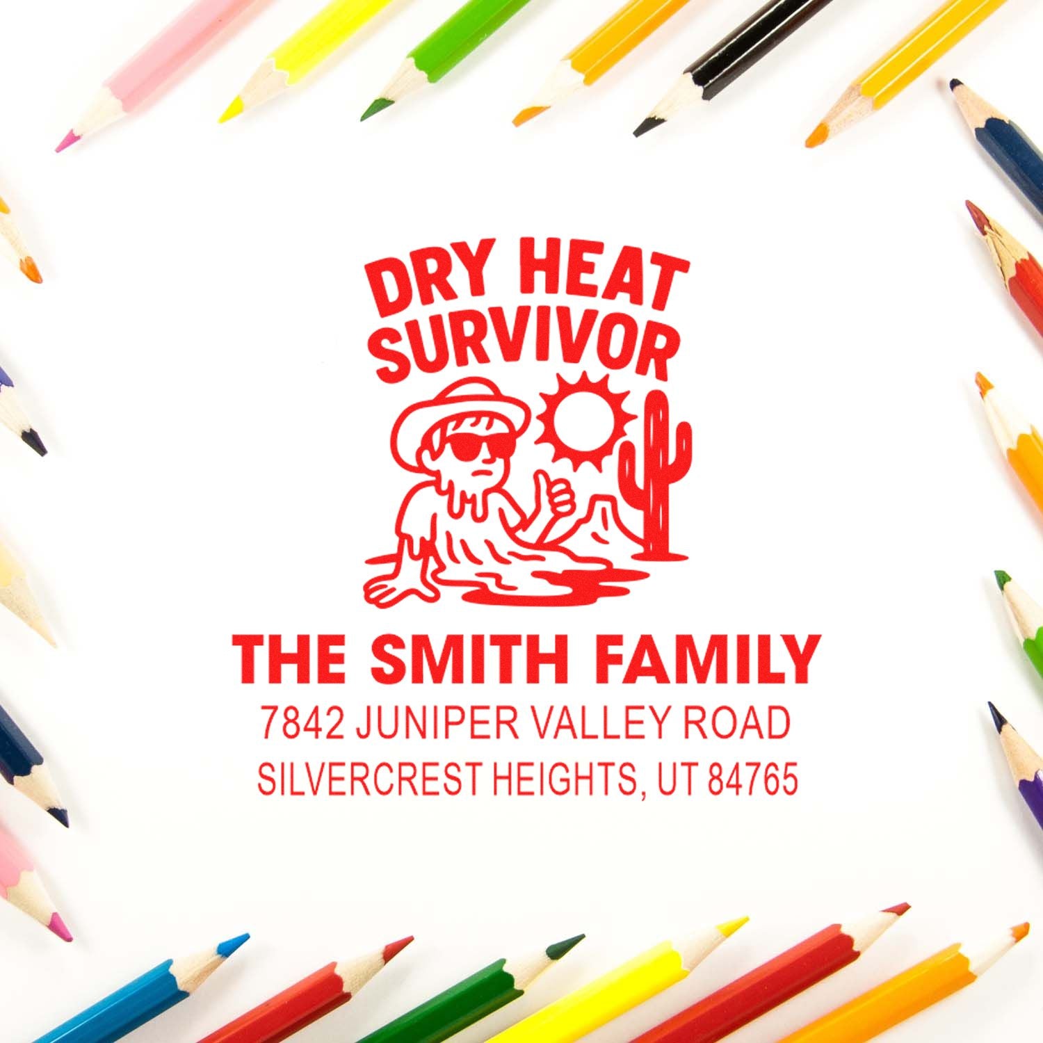 Custom rubber return address stamp for The Smith Family with Dry Heat Survivor desert design and address.