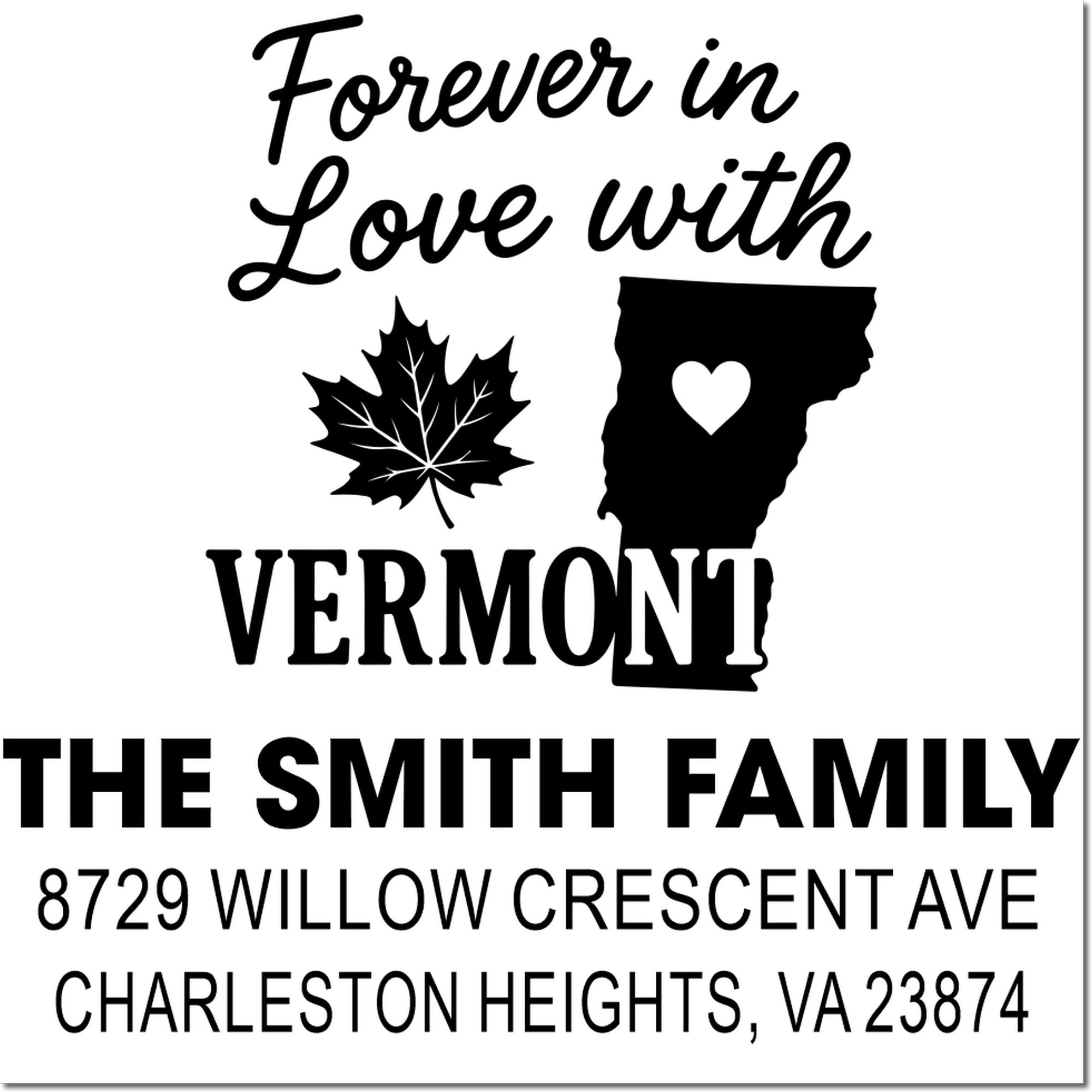 Custom Vermont return address rubber stamp with Forever in Love with Vermont design, family name, and full mailing address.