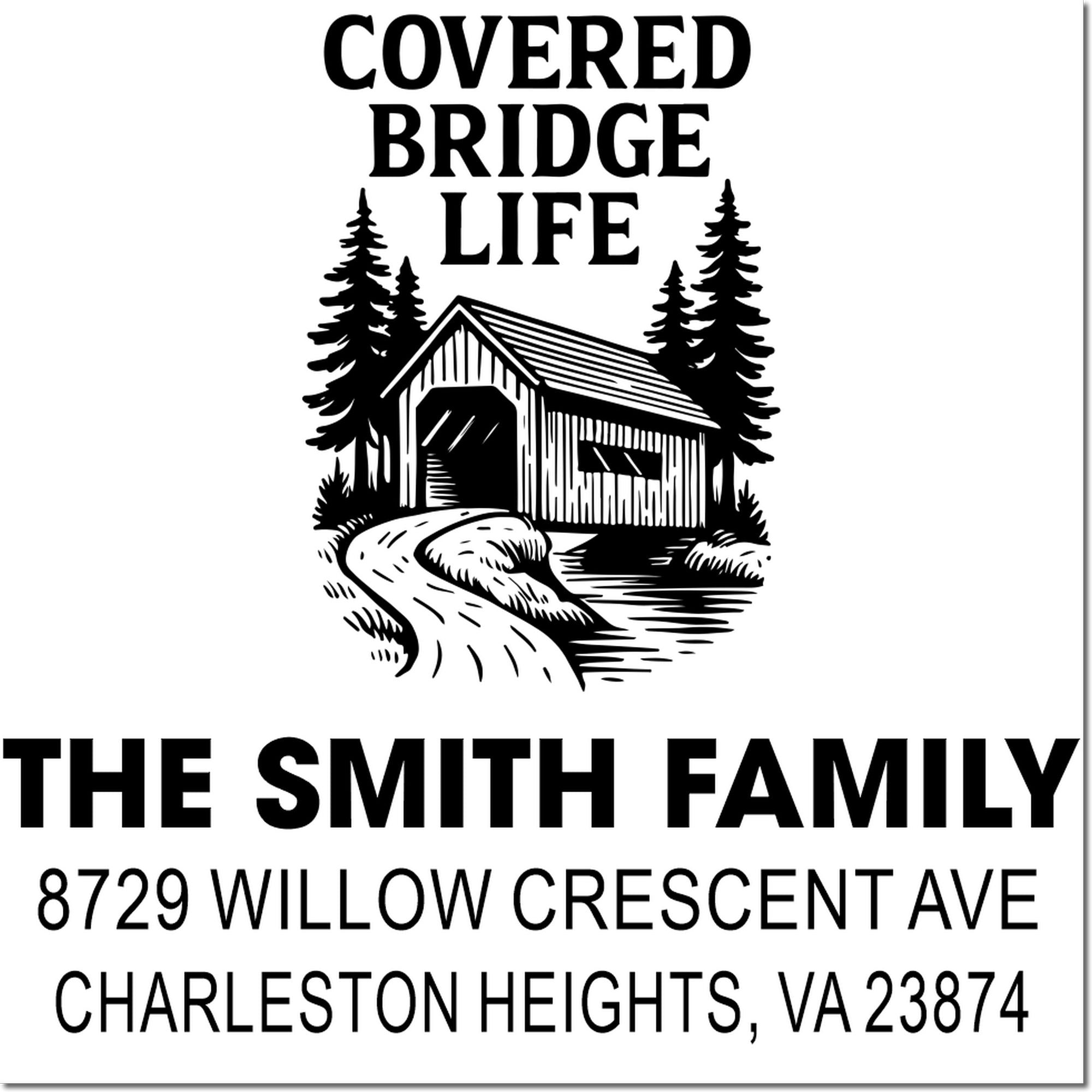 Personalized covered bridge life family address rubber stamp for The Smith Family, Charleston Heights, VA 23874