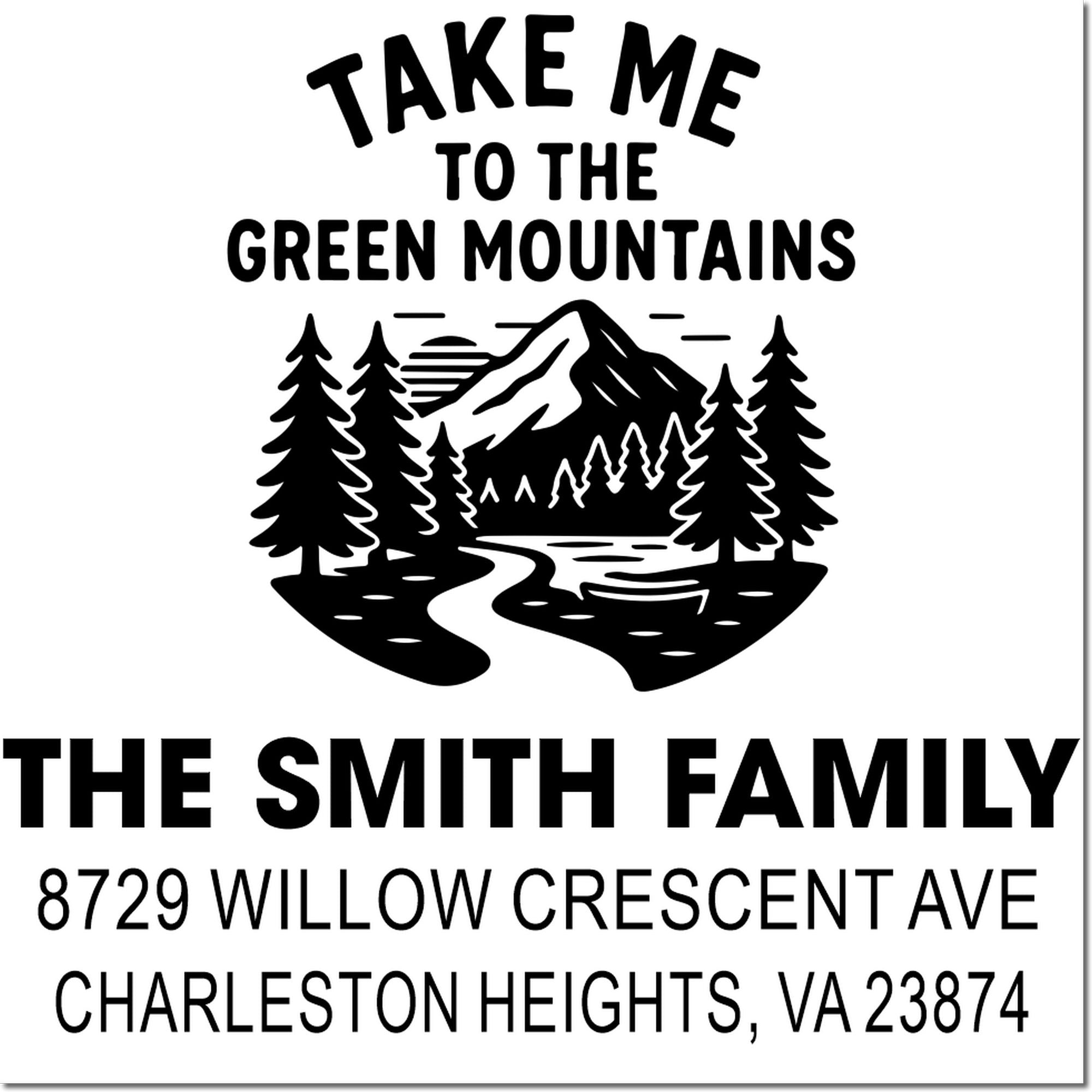 Personalized address stamp with mountain and pine tree scene, Take Me to the Green Mountains, The Smith Family, Charleston Heights, VA.