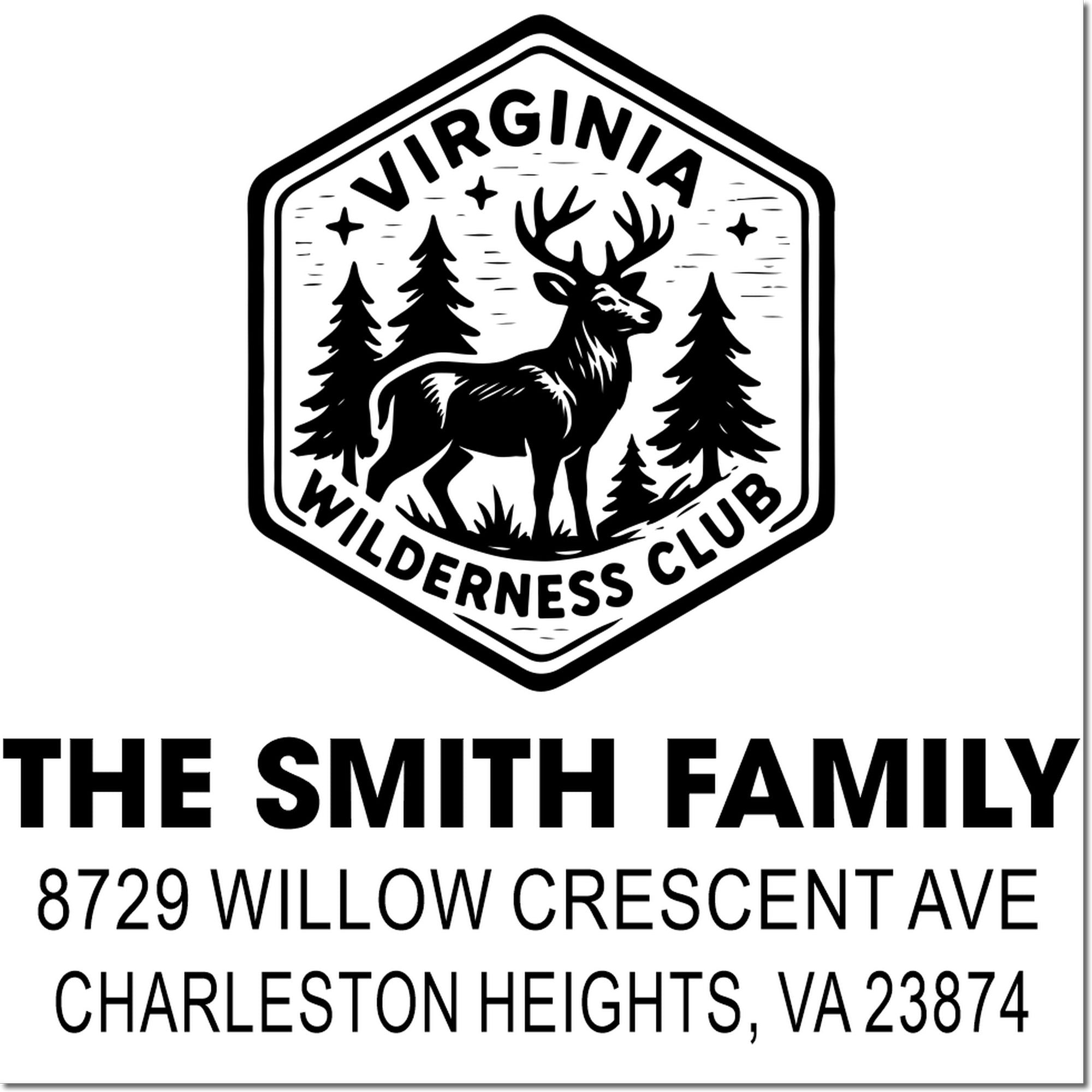 Custom Virginia Wilderness Club address stamp with deer and pine trees, The Smith Family, 8729 Willow Crescent Ave, Charleston Heights, VA 23874.