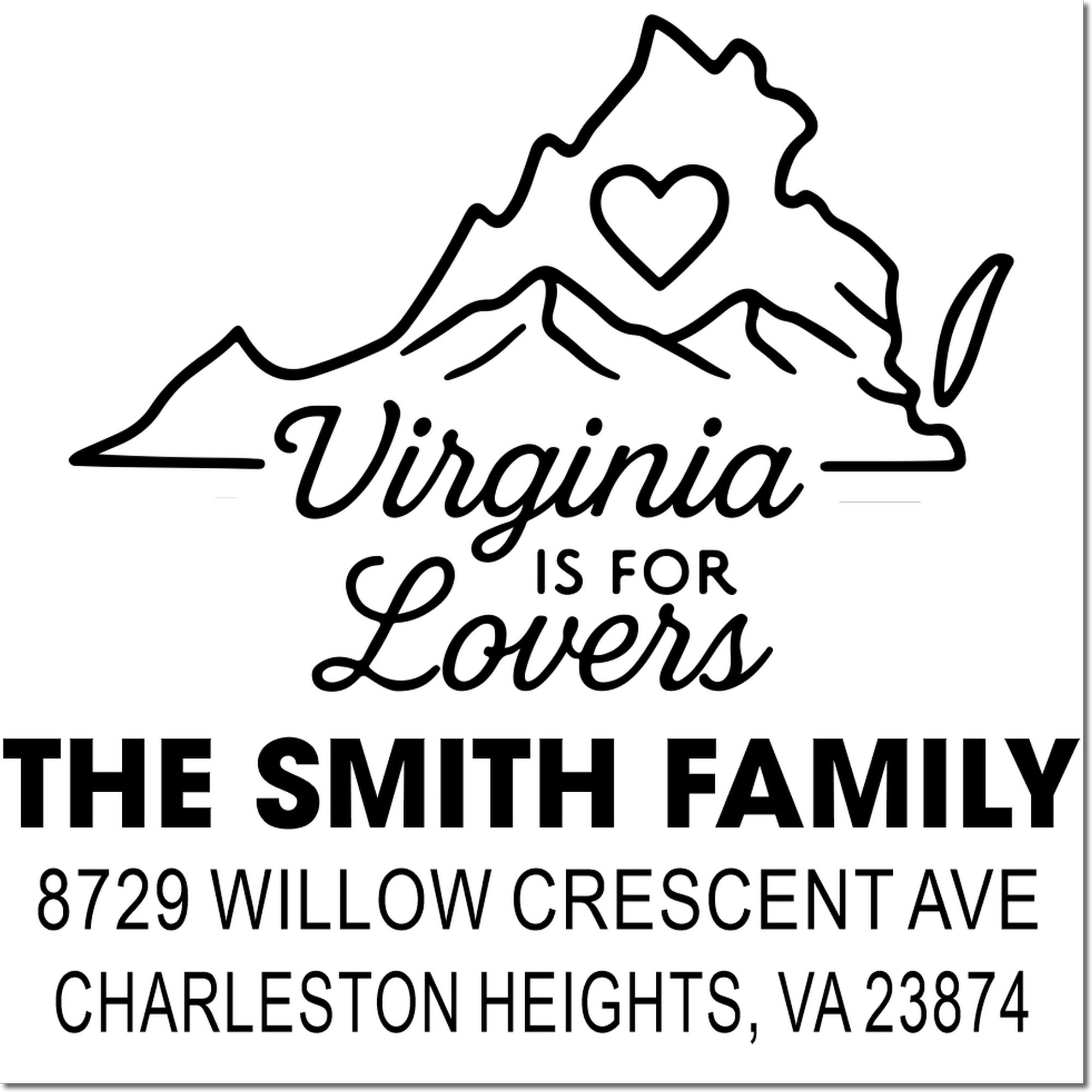 Custom Virginia is for Lovers address stamp with state outline and heart, The Smith Family, 8729 Willow Crescent Ave, Charleston Heights, VA 23874