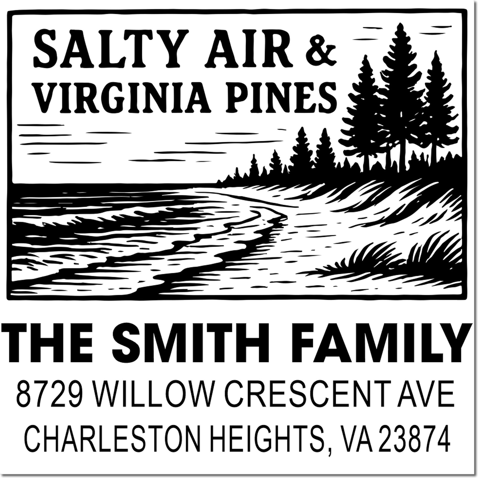 Custom address stamp with Salty Air & Virginia Pines coastal shoreline design, The Smith Family, Willow Crescent Ave, Charleston Heights, VA 23874.