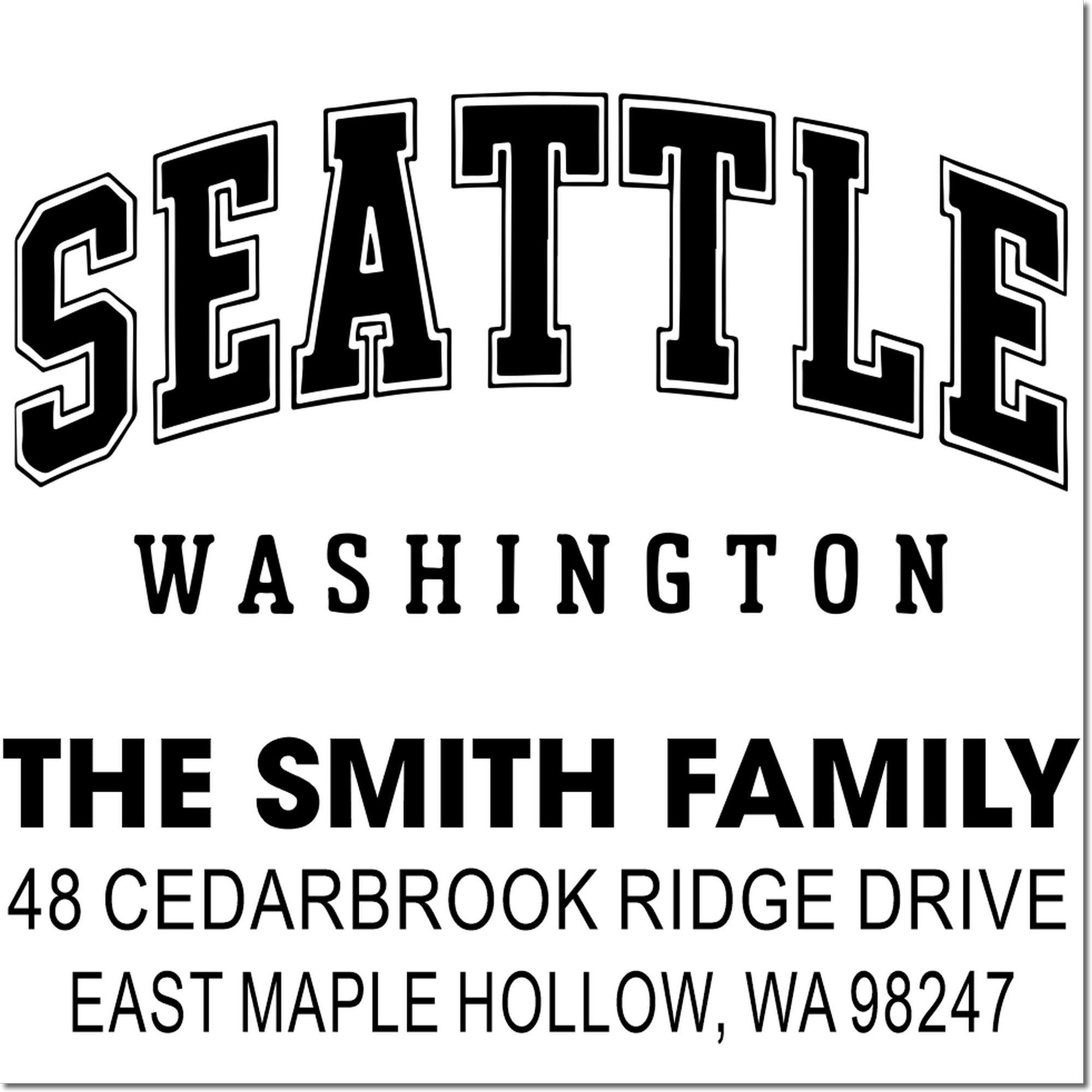 Custom return address rubber stamp for The Smith Family, Seattle Washington, with 48 Cedarbrook Ridge Drive, East Maple Hollow, WA 98247.