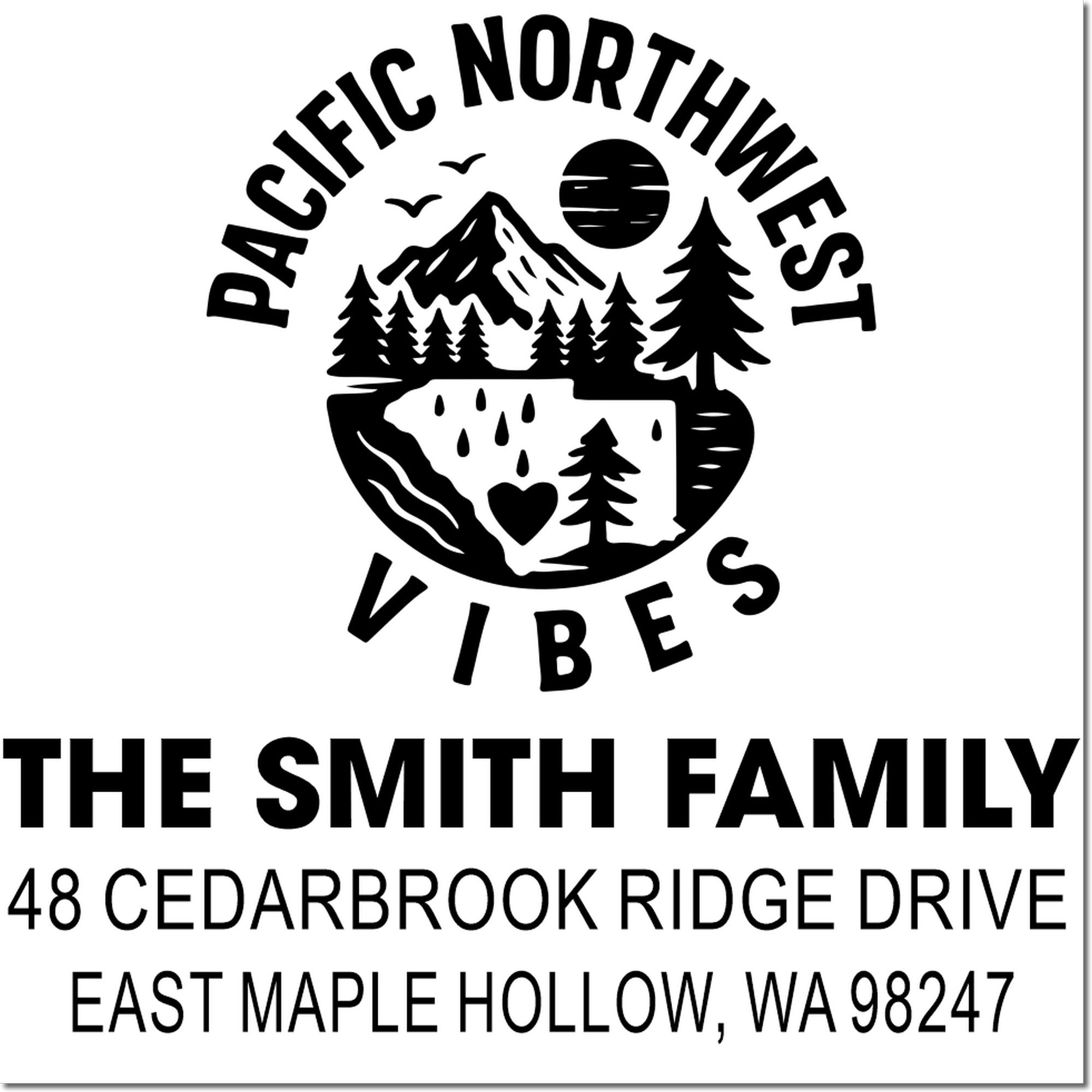 Pacific Northwest Vibes custom address stamp with mountain, pine trees, heart, and The Smith Family address in East Maple Hollow, WA.