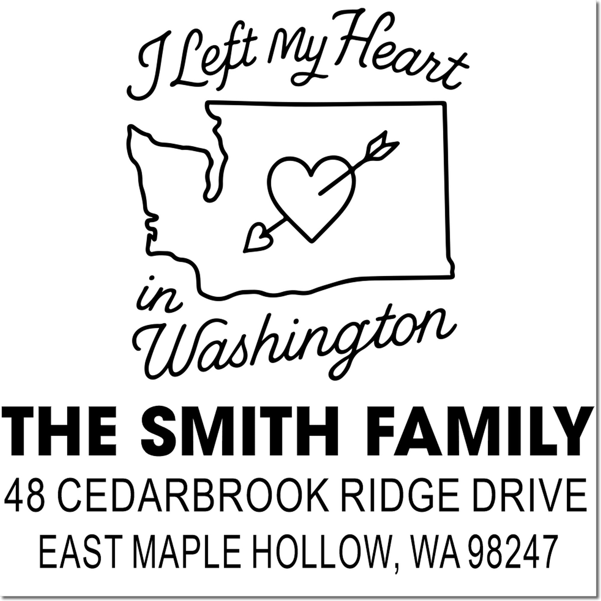 Personalized address stamp with Washington outline, heart-and-arrow graphic, I Left My Heart in Washington, and The Smith Family mailing address.